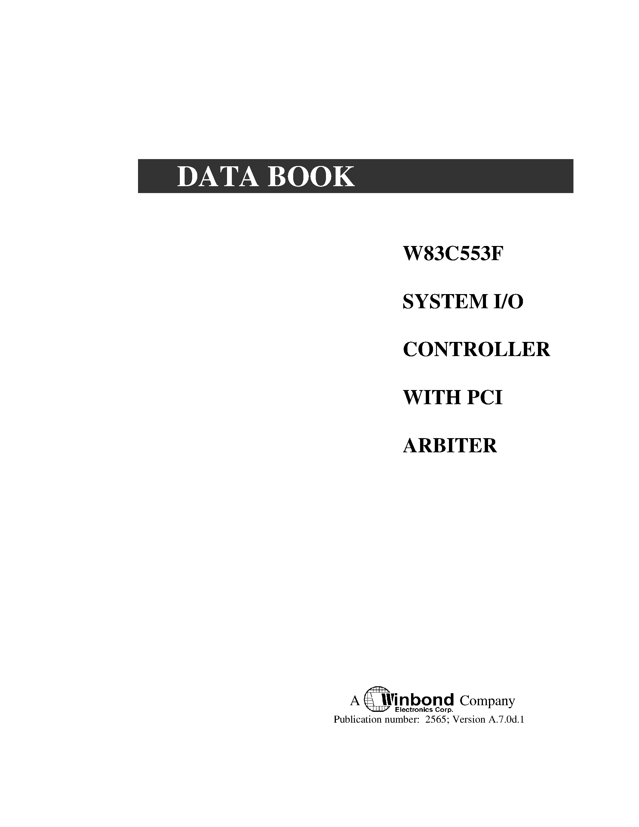 Datasheet W83C553F page 1 Datasheet W83C553F - SYSTEM I/O CONTROLLER WITH PCI ARBITER page 1