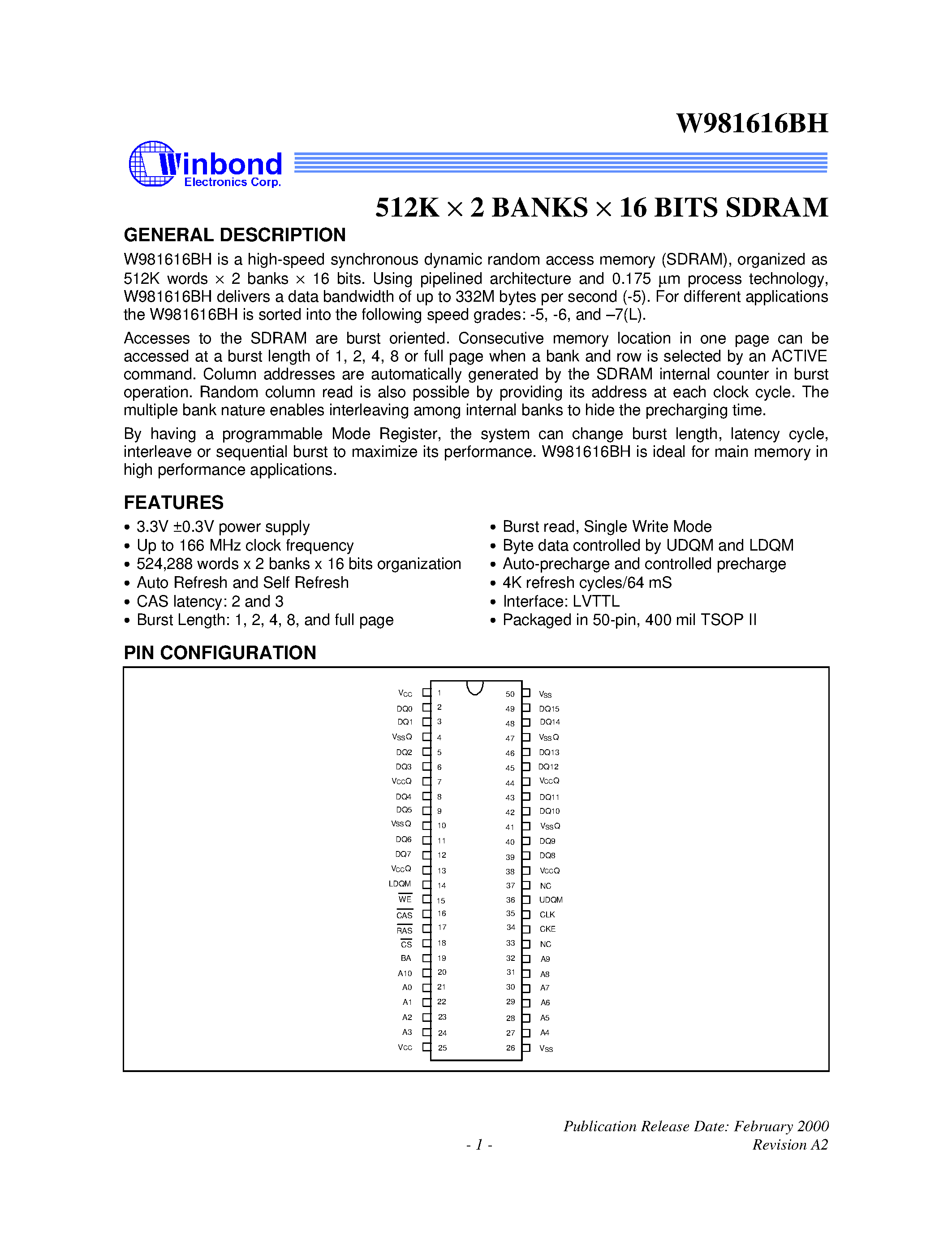 Datasheet W981616BH page 1 Datasheet W981616BH - 512K 2 BANKS 16 BITS SDRAM page 1