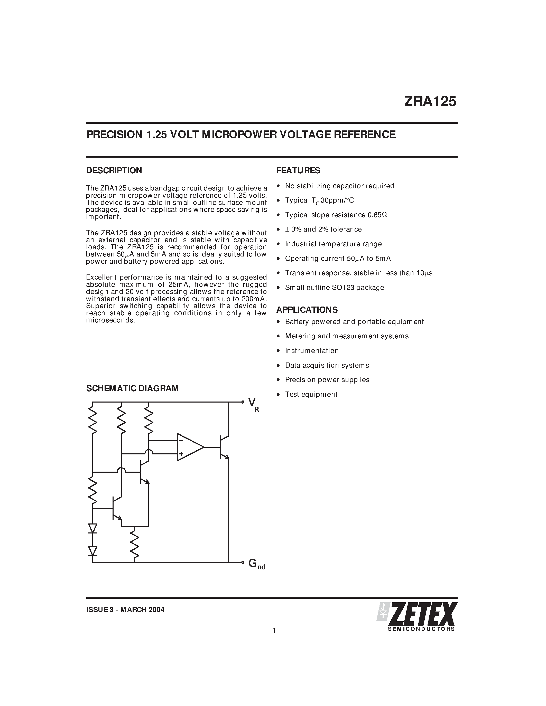 Даташит на микросхему ZRA125F03TA страница 1 Даташит ZRA125F03TA - PRECISION 1.25 VOLT MICROPOWER VOLTAGE REFERENCE страница 1