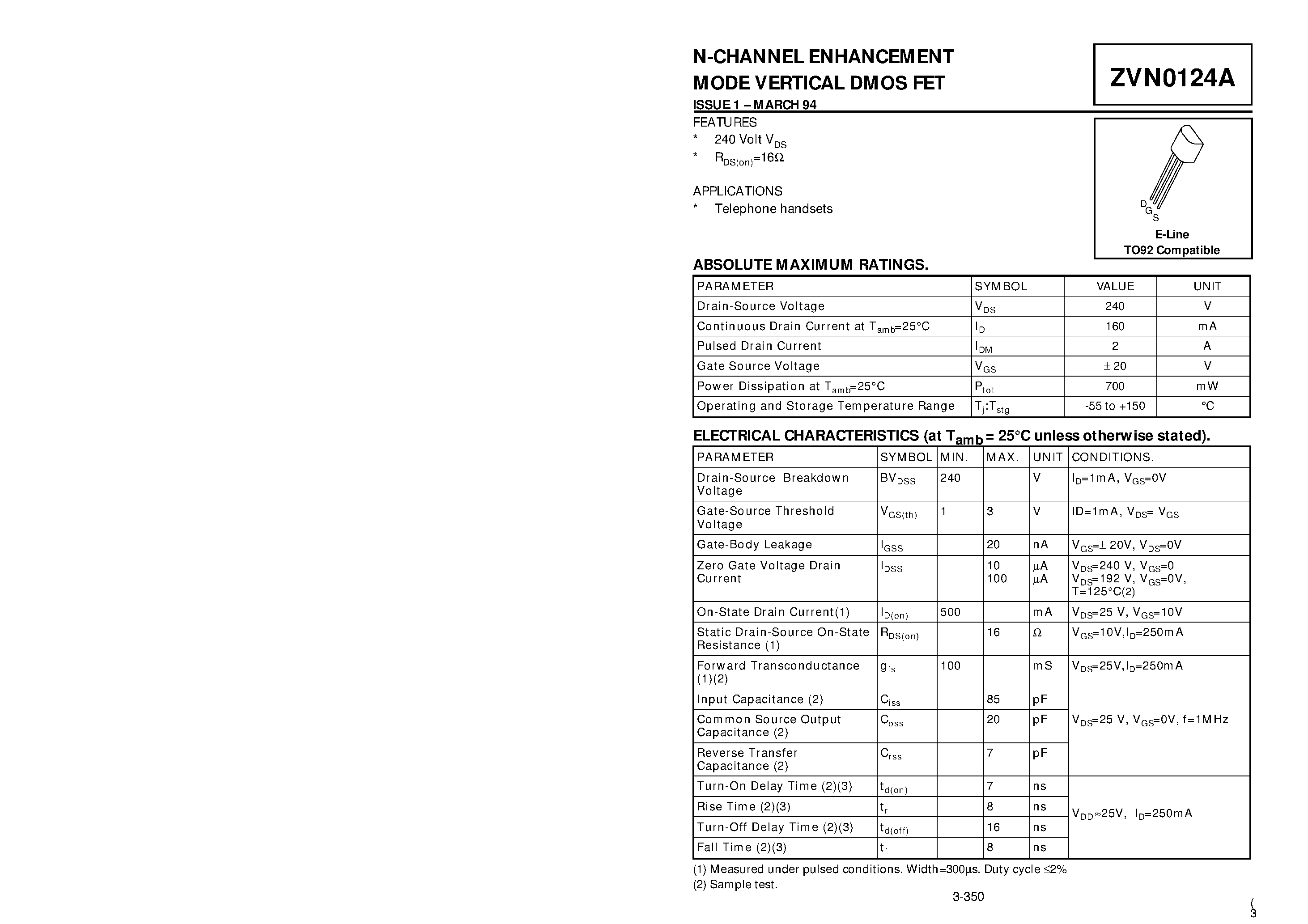 Datasheet ZVN0124A page 1 Datasheet ZVN0124A - N-CHANNEL ENHANCEMENT MODE VERTICAL DMOS FET page 1