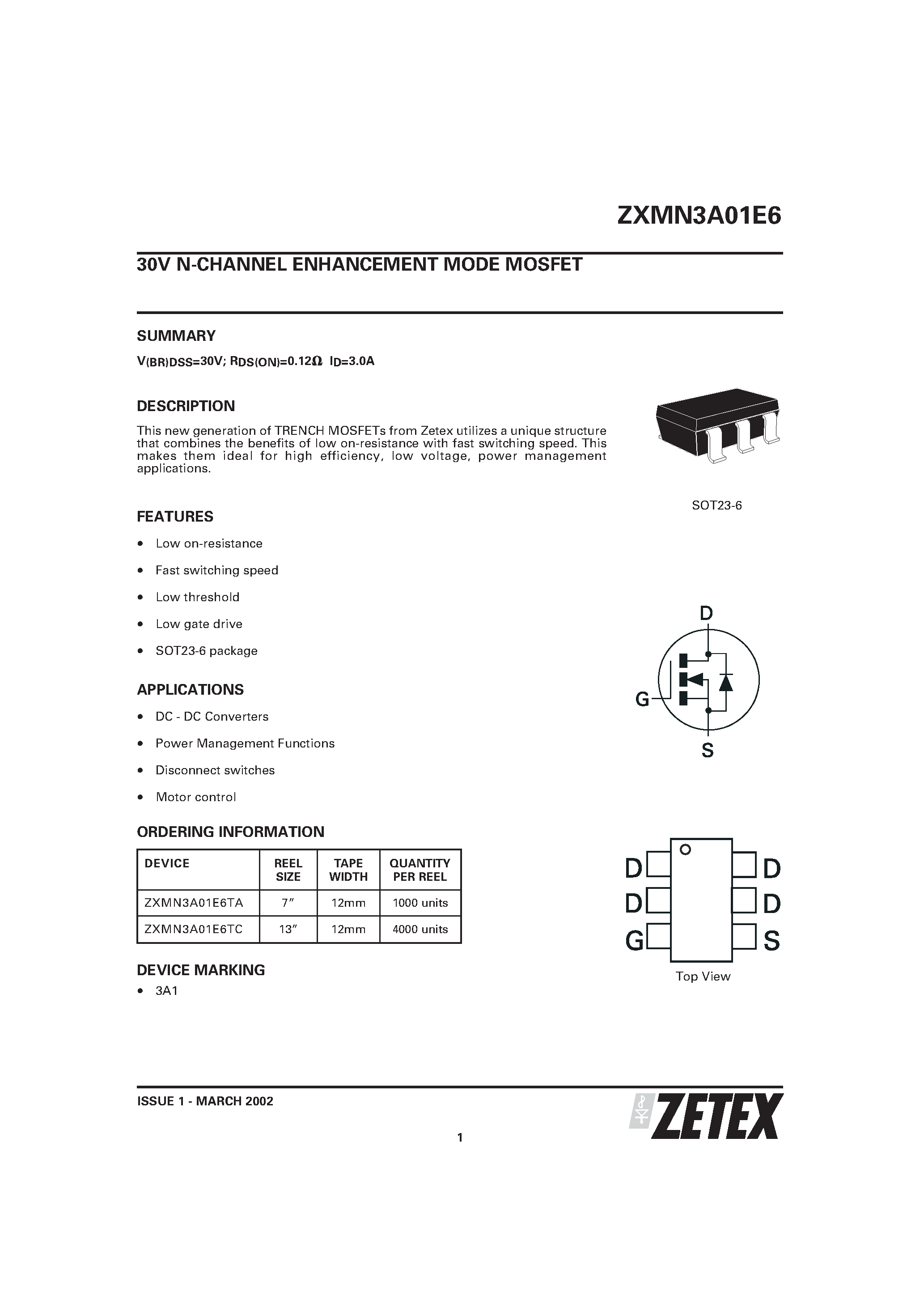 Datasheet ZXMN3A01E6 page 1 Datasheet ZXMN3A01E6 - 30V N-CHANNEL ENHANCEMENT MODE MOSFET page 1