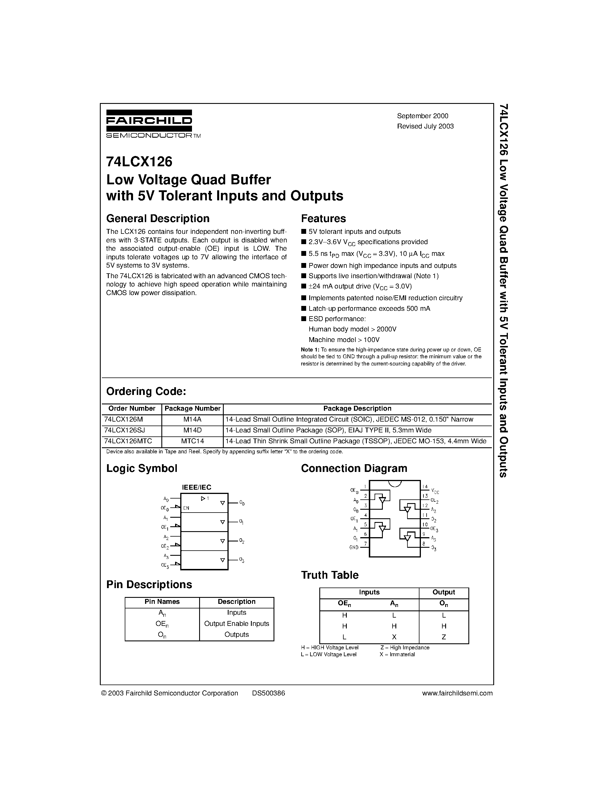 Datasheet 74LCX126MTC page 1 Datasheet 74LCX126MTC - Low Voltage Quad Buffer with 5V Tolerant Inputs and Outputs page 1