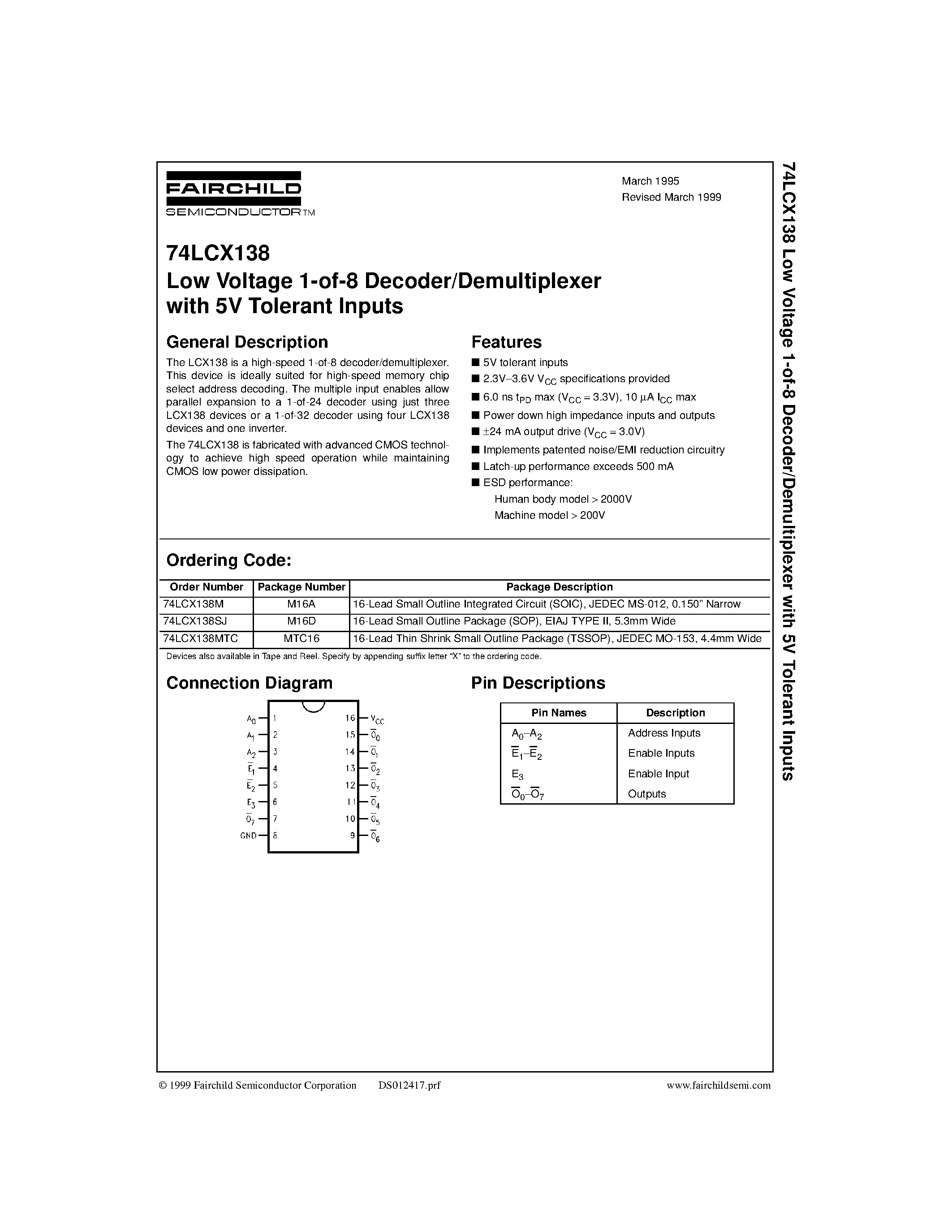 Datasheet 74LCX138SJ page 1 Datasheet 74LCX138SJ - Low Voltage 1-of-8 Decoder/Demultiplexer with 5V Tolerant Inputs page 1