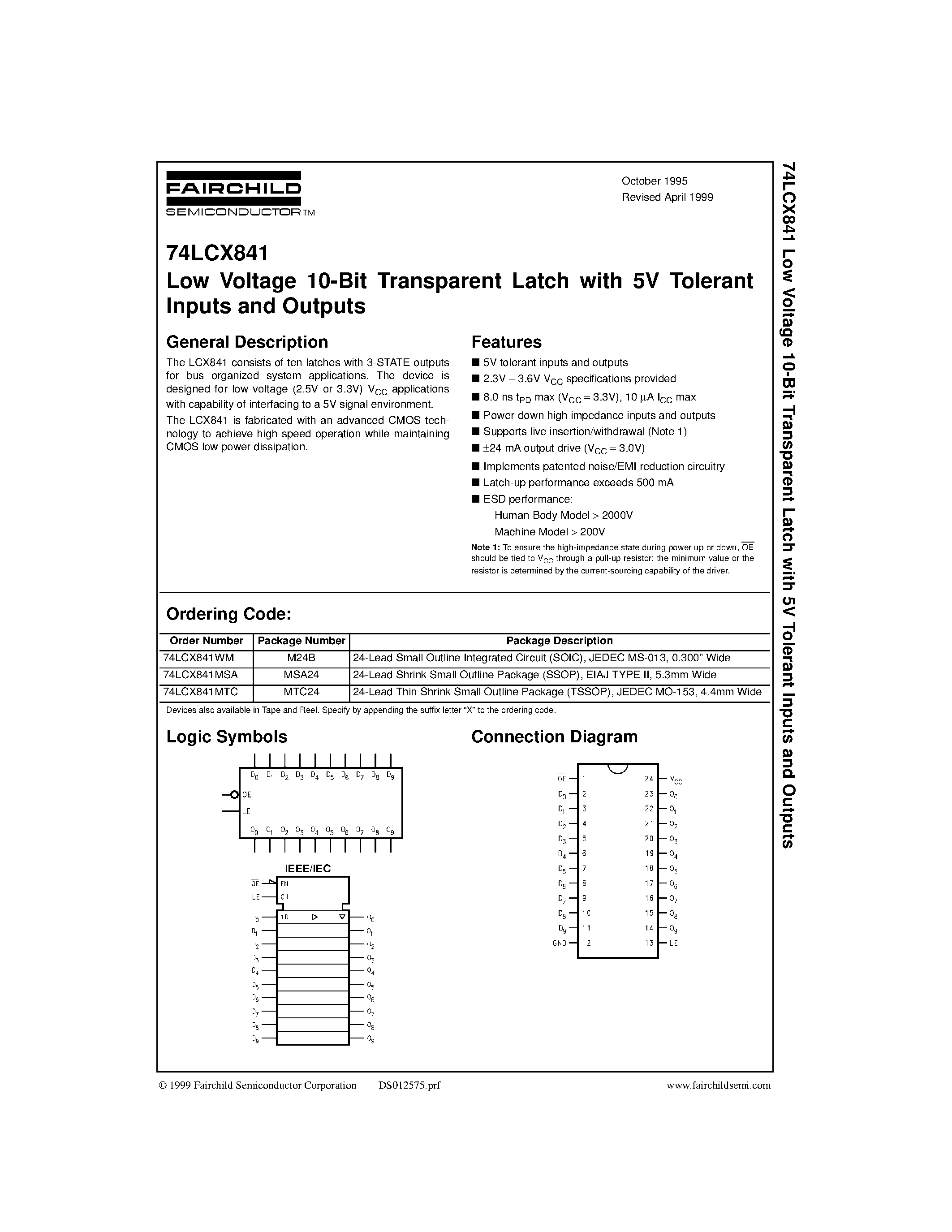 Datasheet 74LCX841MTC page 1 Datasheet 74LCX841MTC - Low Voltage 10-Bit Transparent Latch with 5V Tolerant Inputs and Outputs page 1