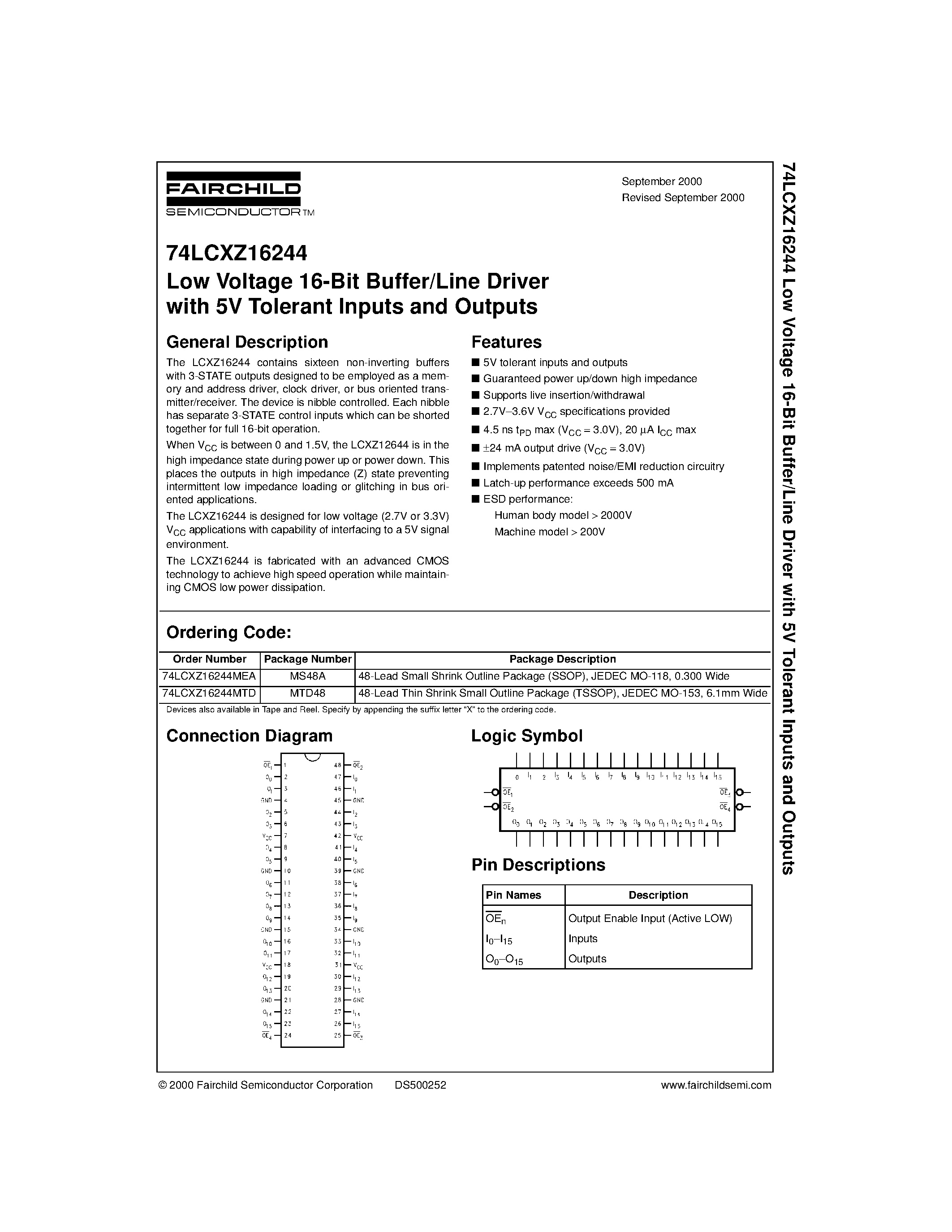 Даташит на микросхему 74LCXZ16244MEA страница 1 Даташит 74LCXZ16244MEA - Low Voltage 16-Bit Buffer/Line Driver with 5V Tolerant Inputs and Outputs страница 1