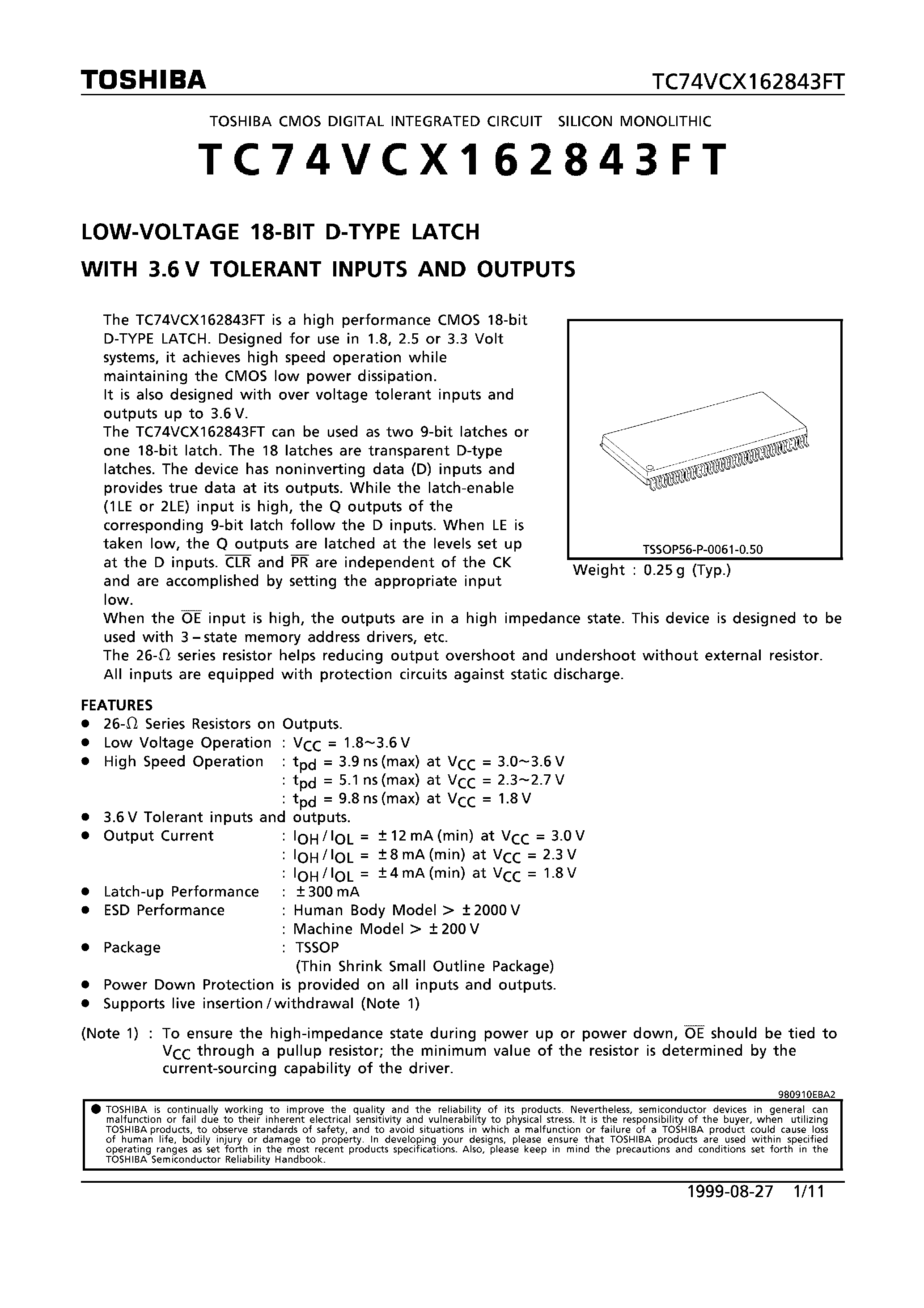 Даташит на микросхему TC74VCX162843FT страница 1 Даташит TC74VCX162843FT - LOW VOLTAGE 18-BIT D-TYPE LATCH WITH 3.6V TOLERANT INPUTS AND OUTPUTS страница 1