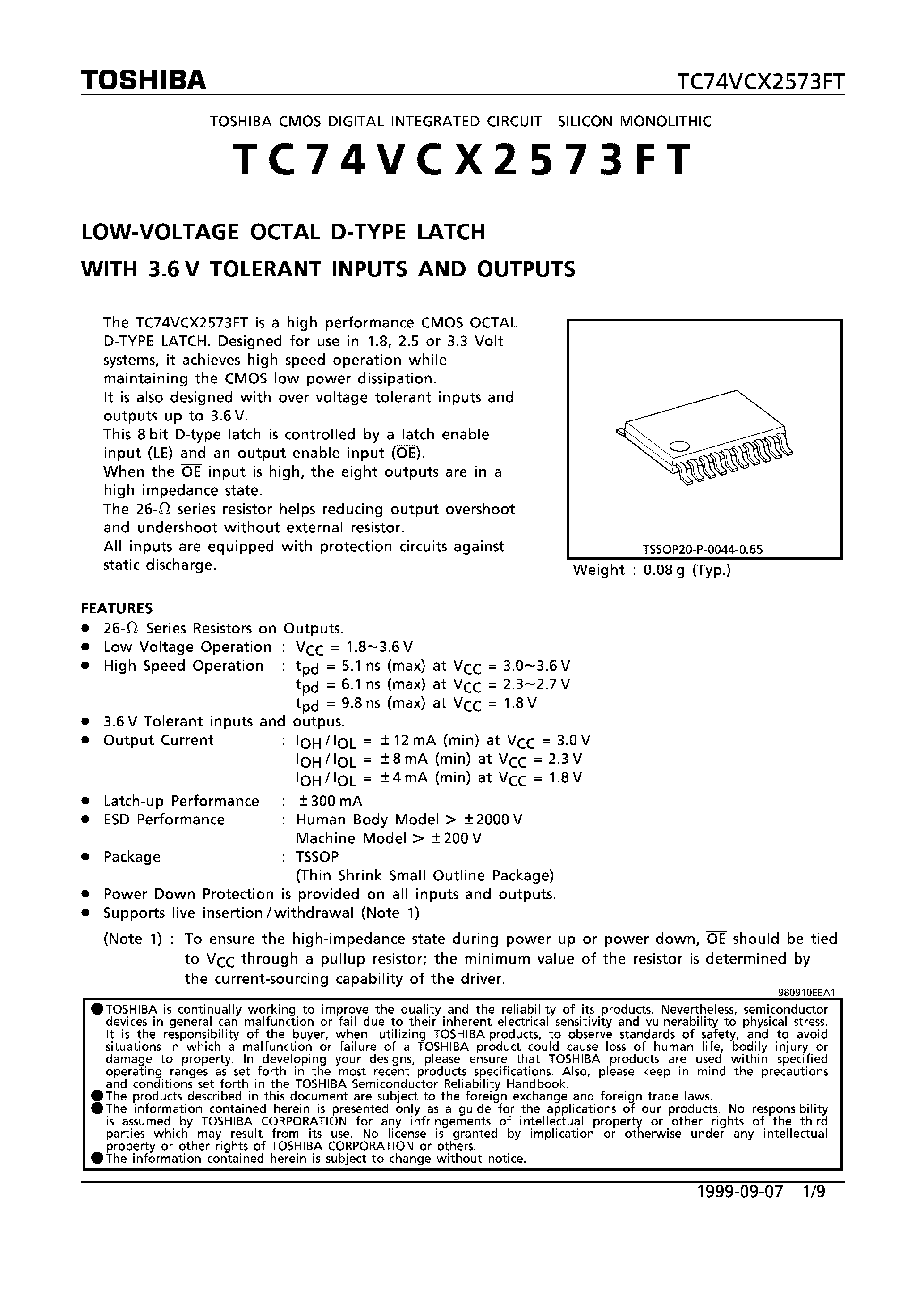 Datasheet TC74VCX2573FT page 1 Datasheet TC74VCX2573FT - LOW VOLTAGE OCTAL D-TYPE LATCH WITH 3.6V TOLERANT INPUTS AND OUTPUTS page 1