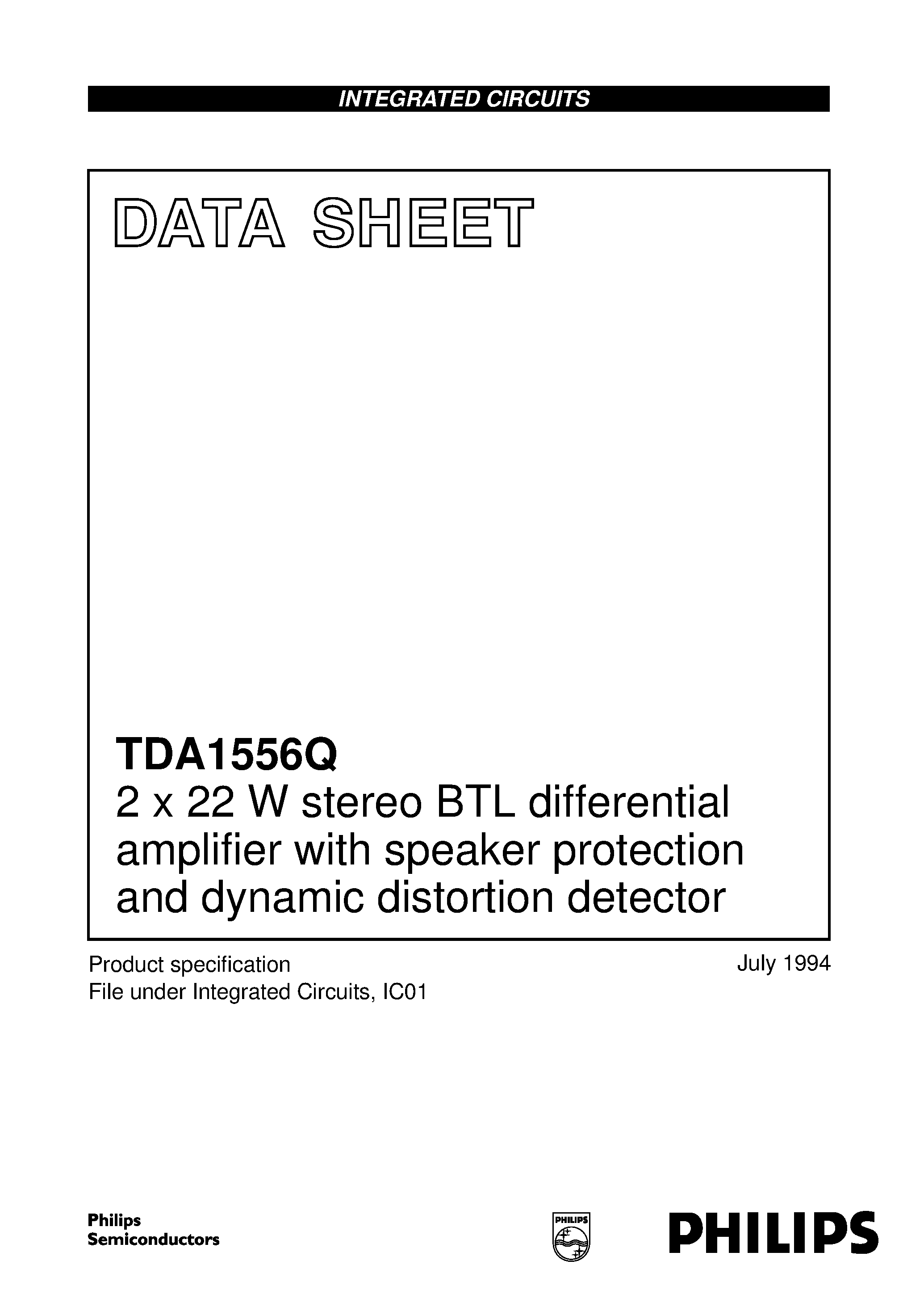 Datasheet TDA1556 page 1 Datasheet TDA1556 - 2 x 22 W stereo BTL differential amplifier with speaker protection and dynamic distortion detector page 1