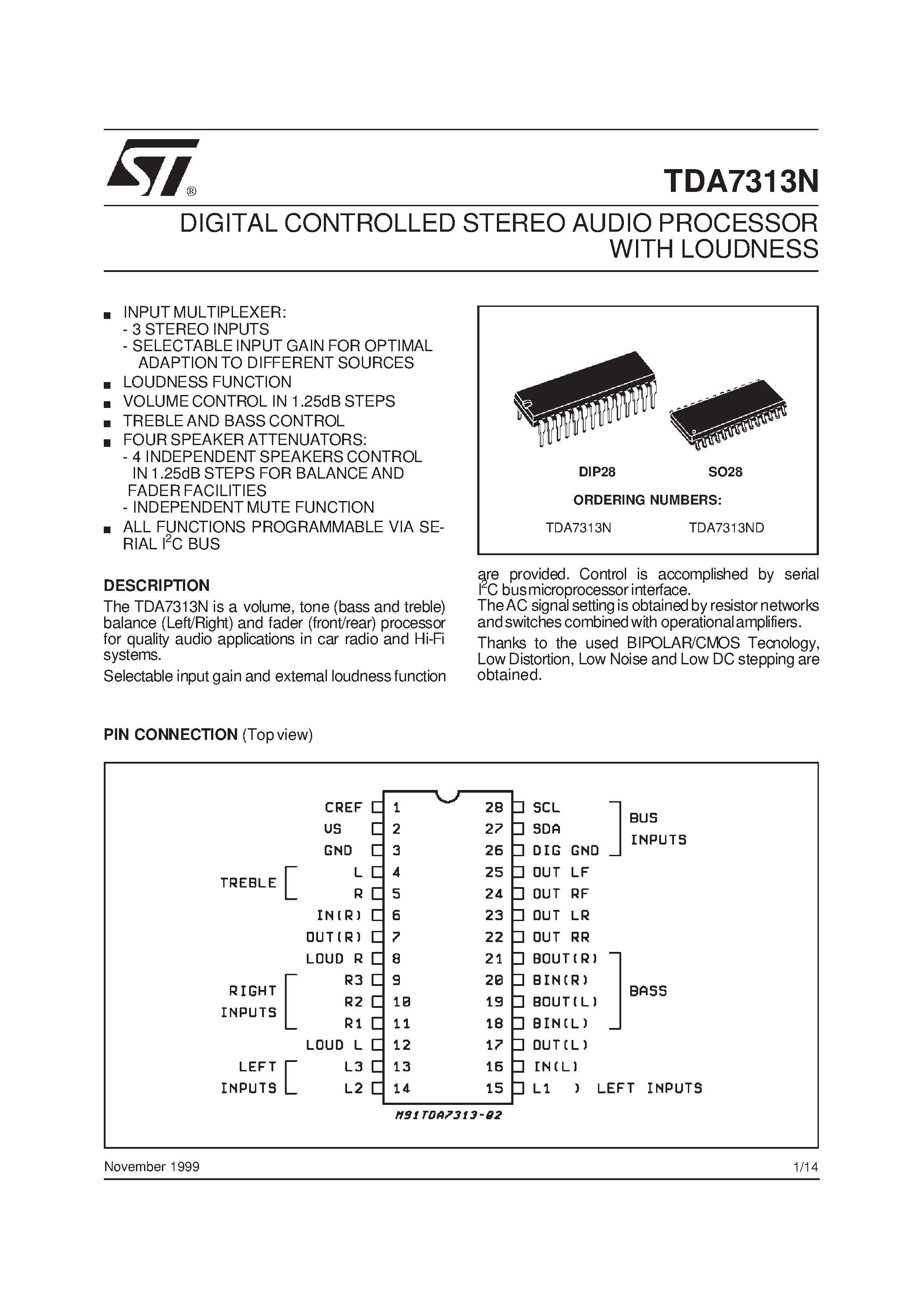 Datasheet TDA7313ND page 1 Datasheet TDA7313ND - DIGITAL CONTROLLED STEREO AUDIO PROCESSOR WITH LOUDNESS page 1