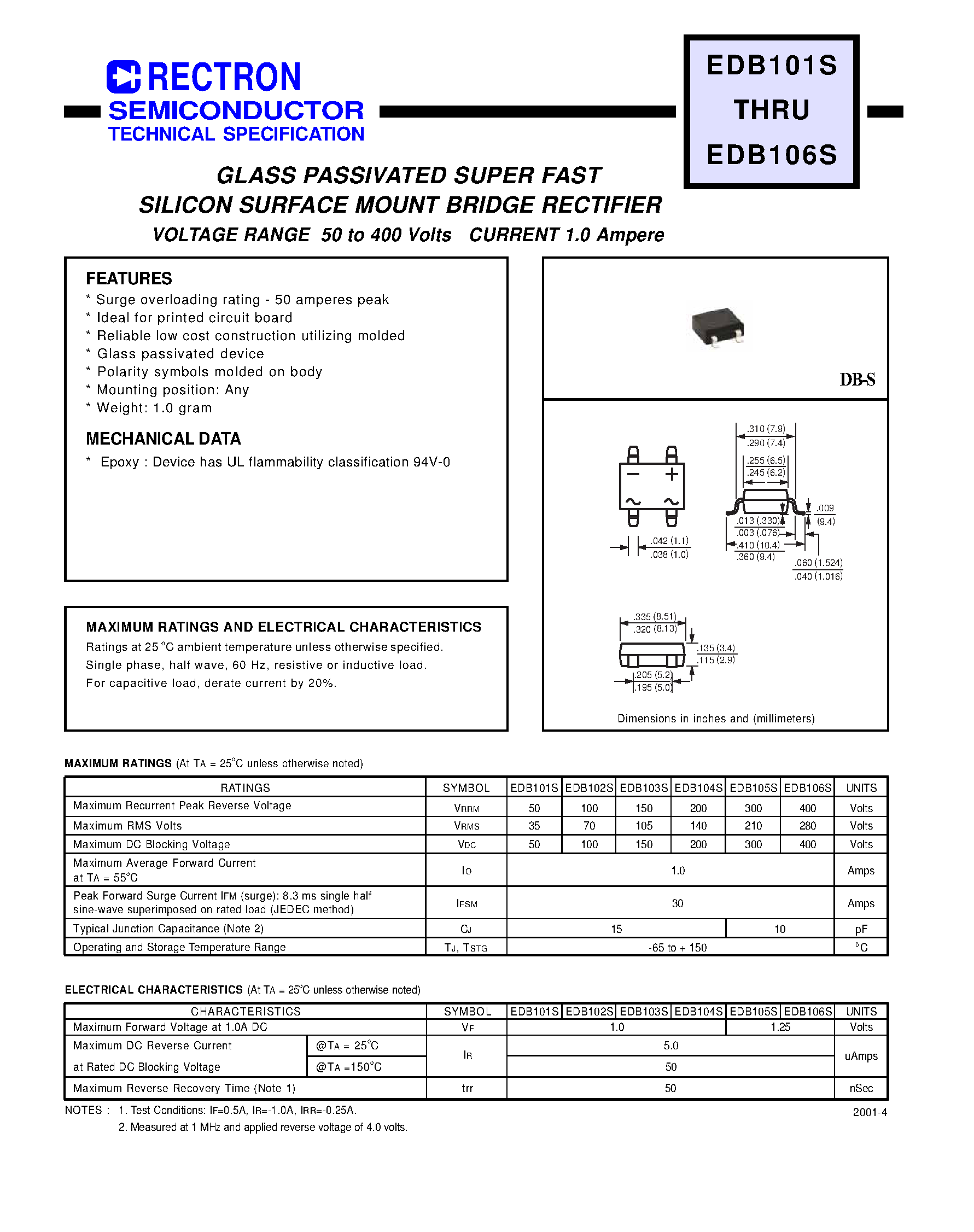 Datasheet EDB103S page 1 Datasheet EDB103S - GLASS PASSIVATED SUPER FAST SILICON SURFACE MOUNT BRIDGE RECTIFIER (VOLTAGE RANGE 50 to 400 Volts CURRENT 1.0 Ampere) page 1