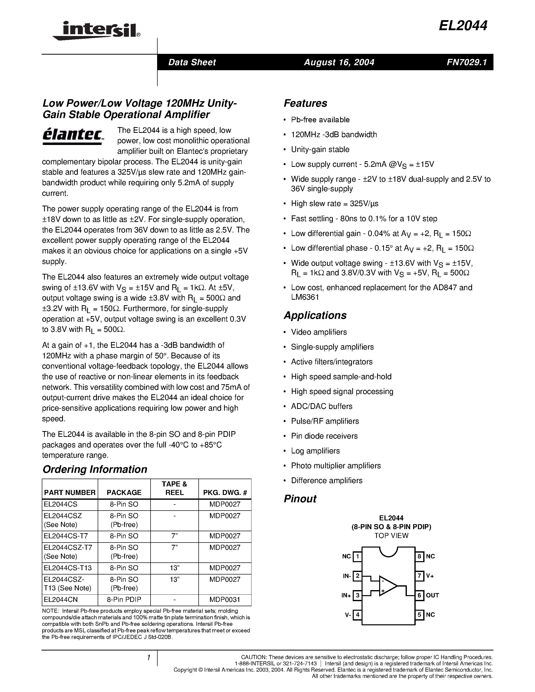 Datasheet EL2044CSZ page 1 Datasheet EL2044CSZ - Low Power/Low Voltage 120MHz Unity-Gain Stable Operational Amplifier page 1