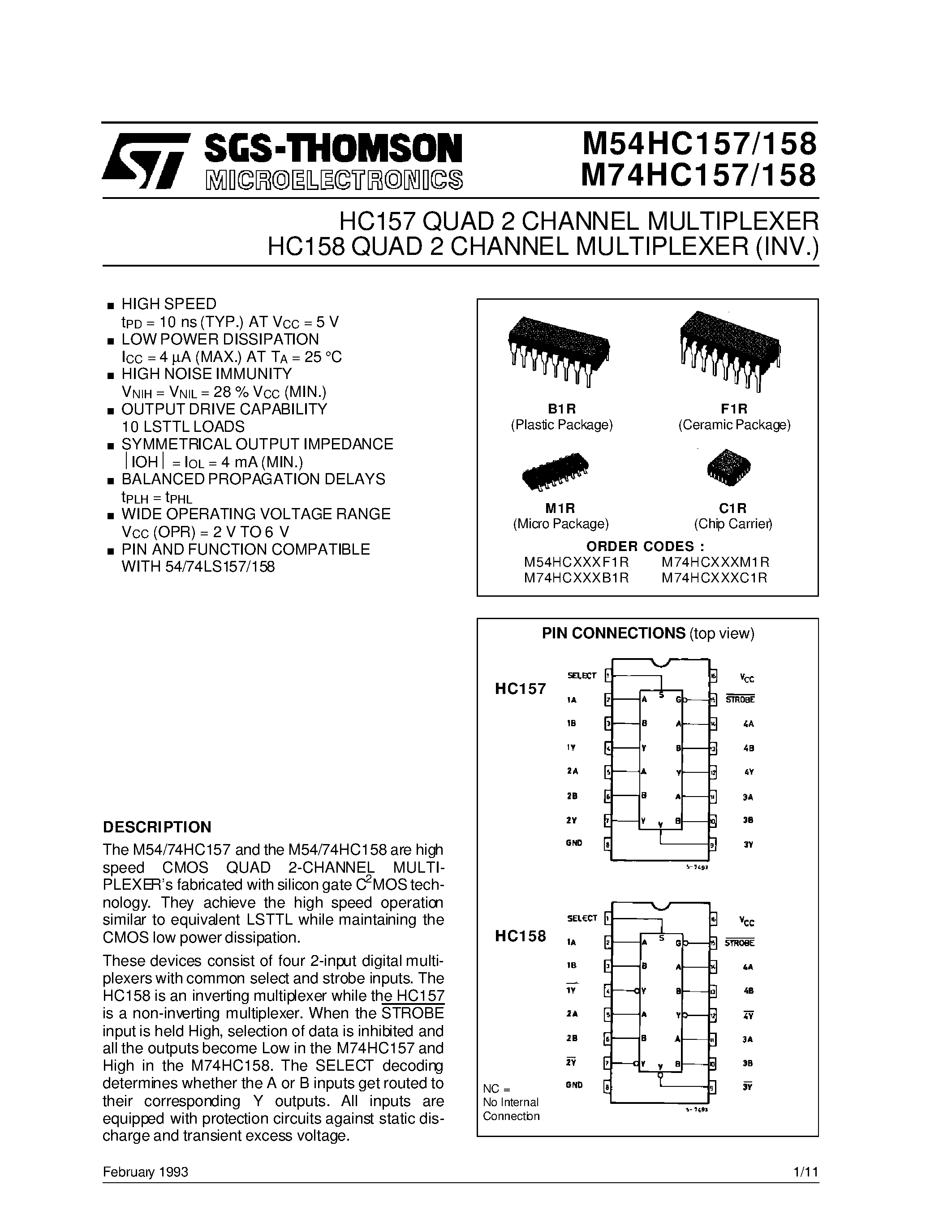 Datasheet M54HC157 page 1 Datasheet M54HC157 - HC158 QUAD 2 CHANNEL MULTIPLEXER INV. HC157 QUAD 2 CHANNEL MULTIPLEXER page 1