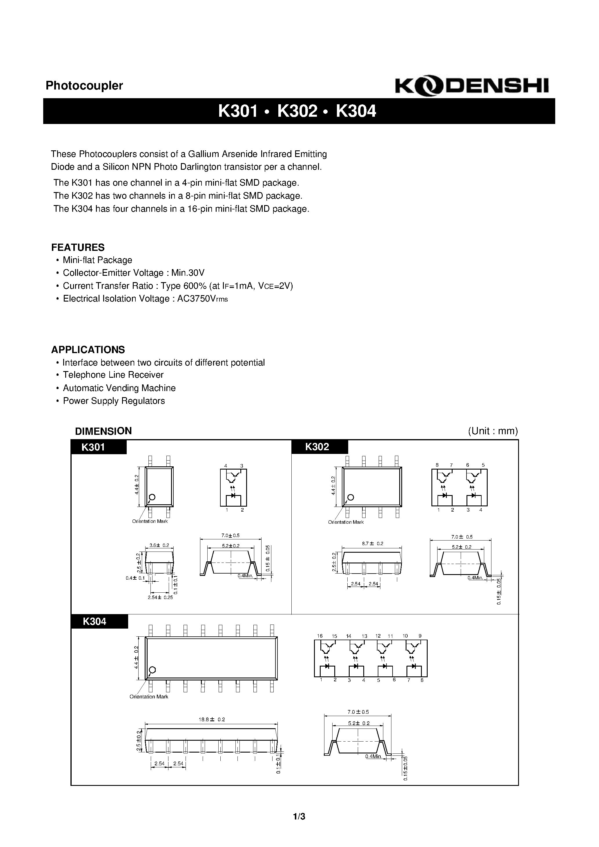 Datasheet K304 page 1 Datasheet K304 - Photocoupler(These Photocouplers consist of a Gallium Arsenide Infrared Emitting) page 1