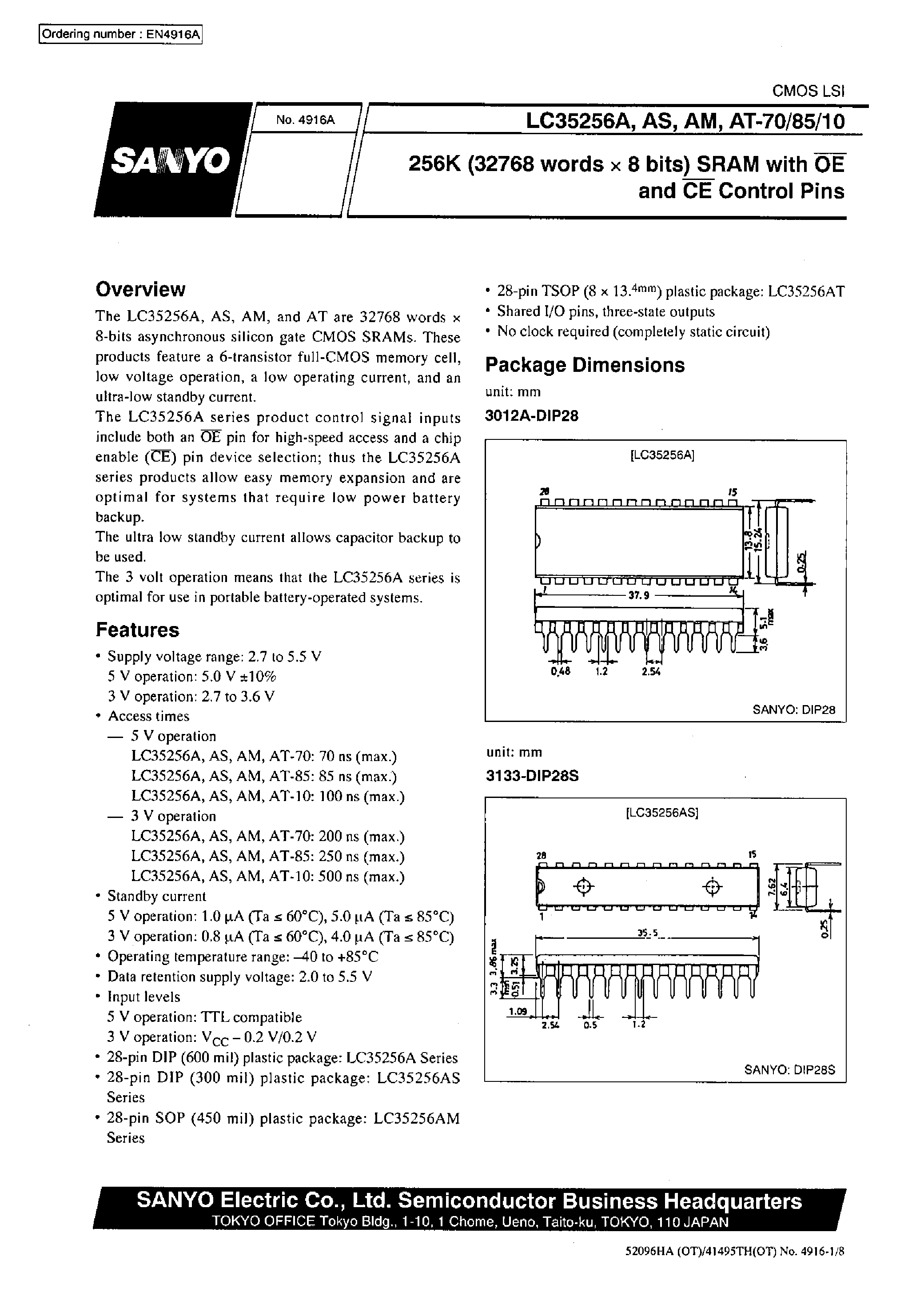 Datasheet LC35256AS page 1 Datasheet LC35256AS - 256 K (32768 words X 8 bits) SRAM with OE and CE control Pins page 1