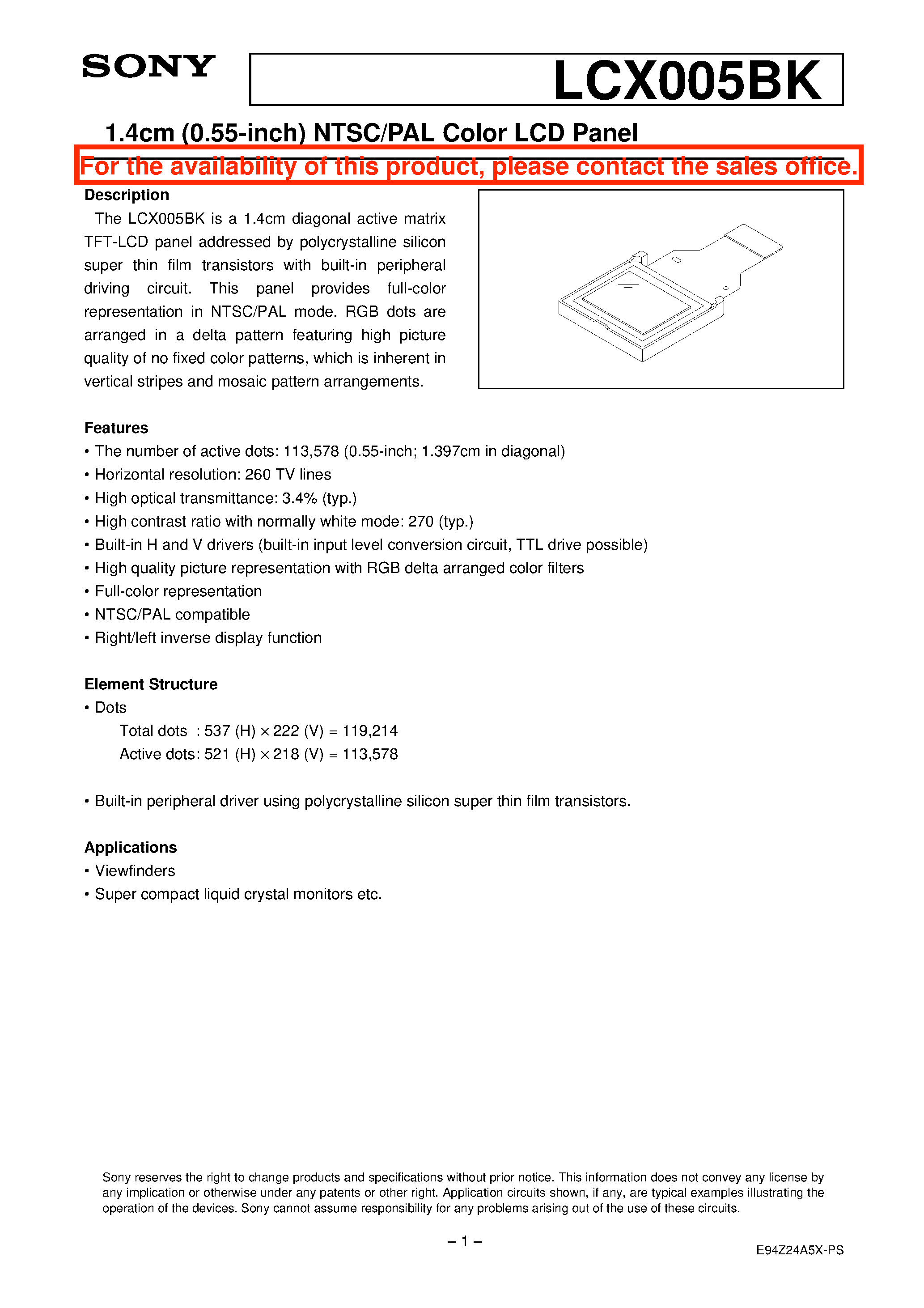 Datasheet LCX005BK page 1 Datasheet LCX005BK - 1.4cm (0.55-inch) NTSC/PAL Color LCD Panel page 1
