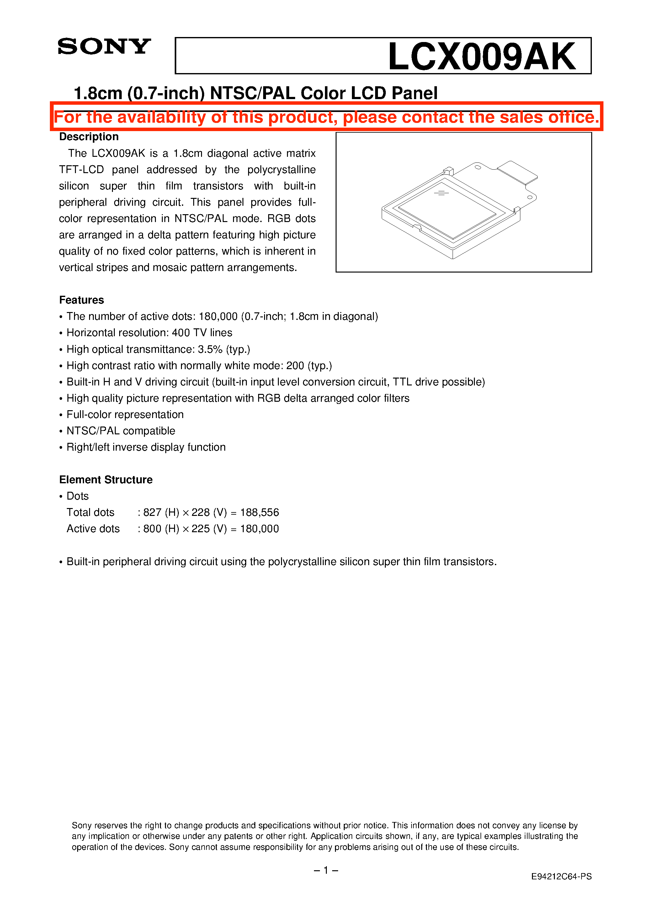 Datasheet LCX009AK page 1 Datasheet LCX009AK - 1.8cm (0.7-inch) NTSC/PAL Color LCD Panel page 1