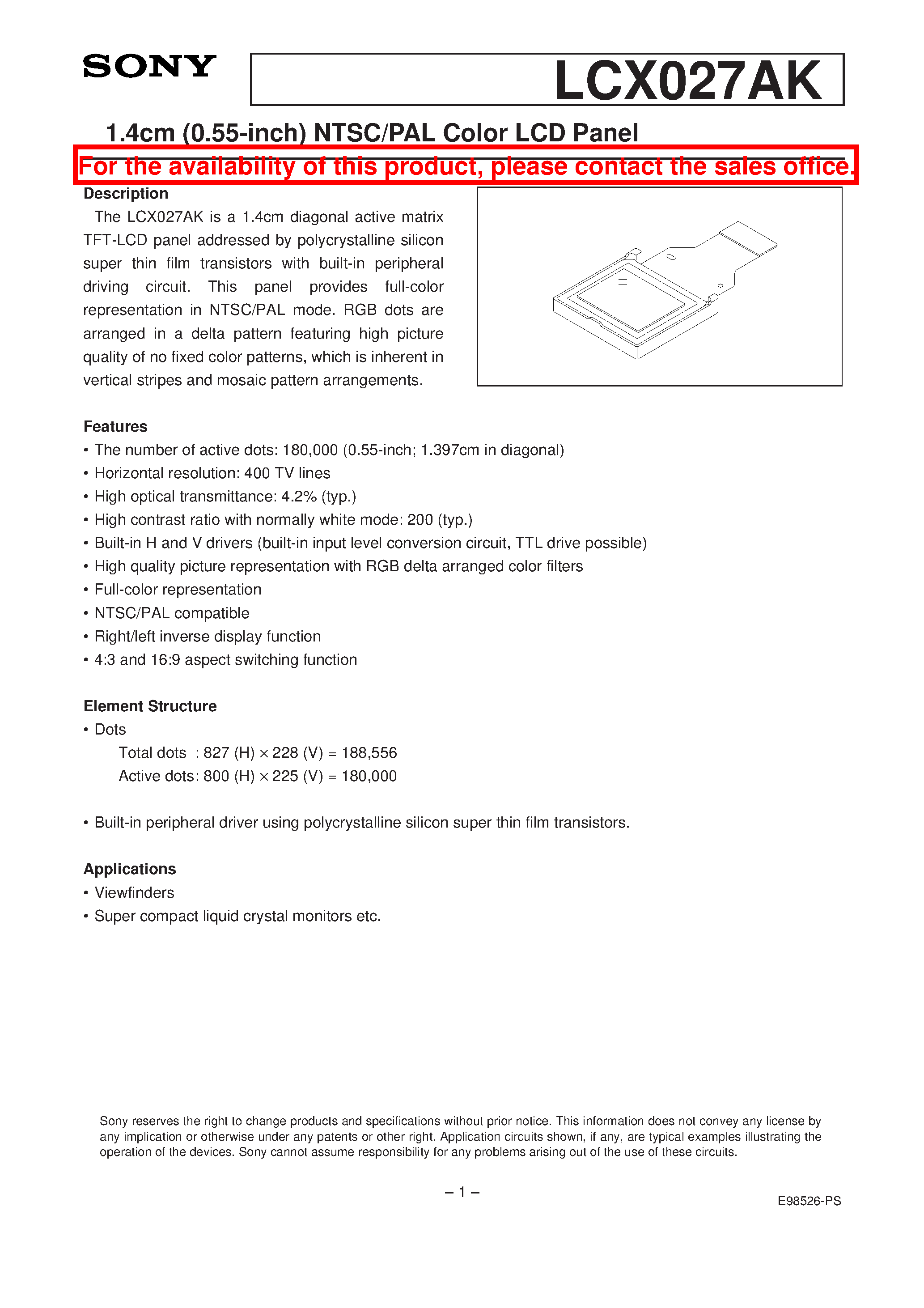 Datasheet LCX027AK page 1 Datasheet LCX027AK - 1.4cm (0.55-inch) NTSC/PAL Color LCD Panel page 1