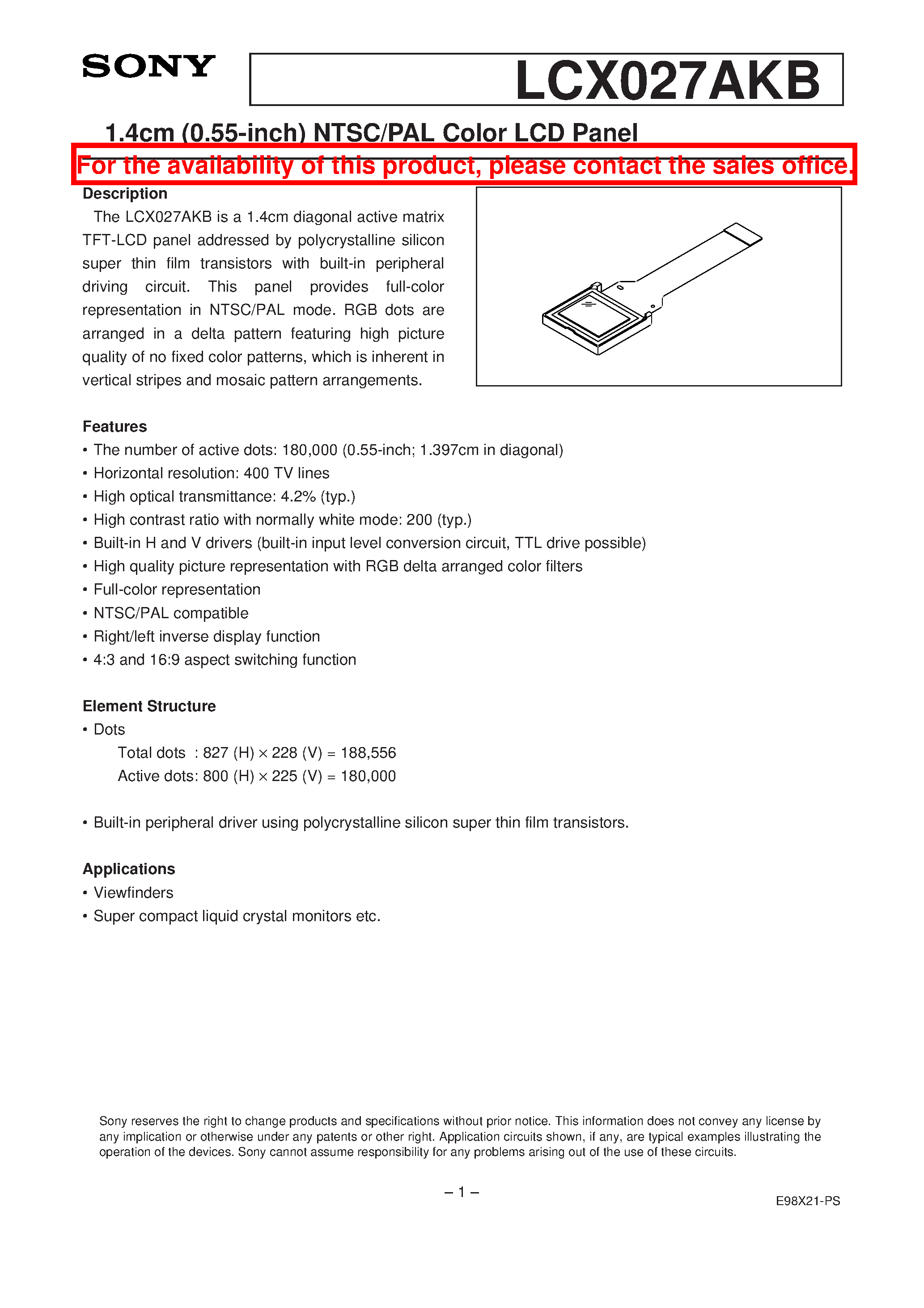 Datasheet LCX027AKB page 1 Datasheet LCX027AKB - 1.4cm (0.55-inch) NTSC/PAL Color LCD Panel page 1