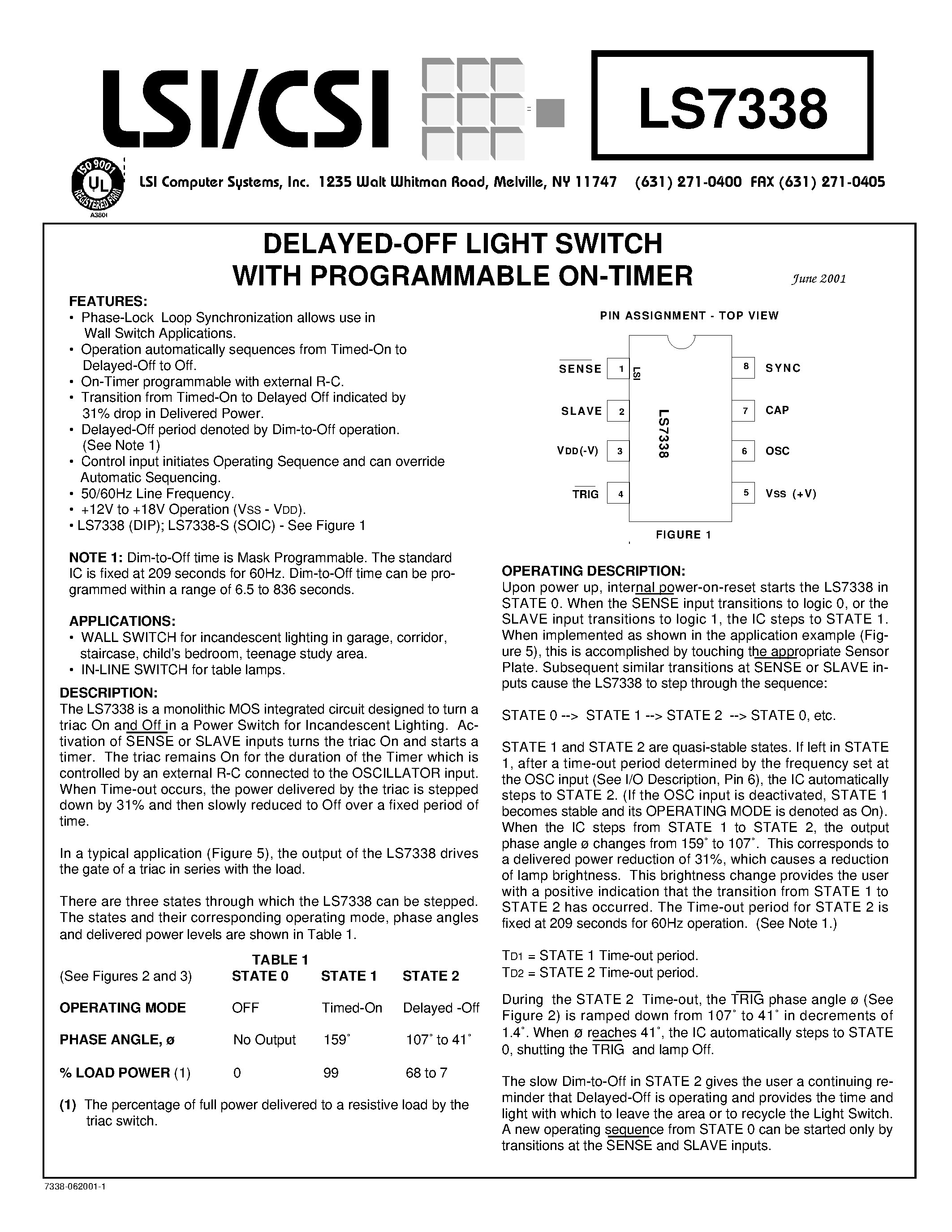 Datasheet LS7338 page 1 Datasheet LS7338 - DELAYED-OFF LIGHT SWITCH WITH PROGRAMMABLE ON-TIMER page 1