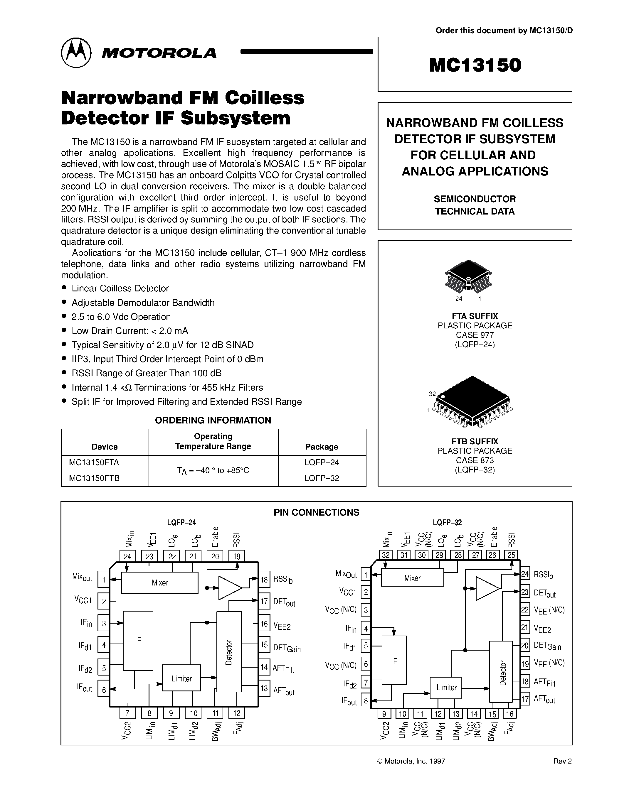 Datasheet MC13150FTB page 1 Datasheet MC13150FTB - NARROWBAND FM COILLESS DETECTOR IF SUBSYSTEM FOR CELLULAR AND ANALOG APPLICATIONS page 1