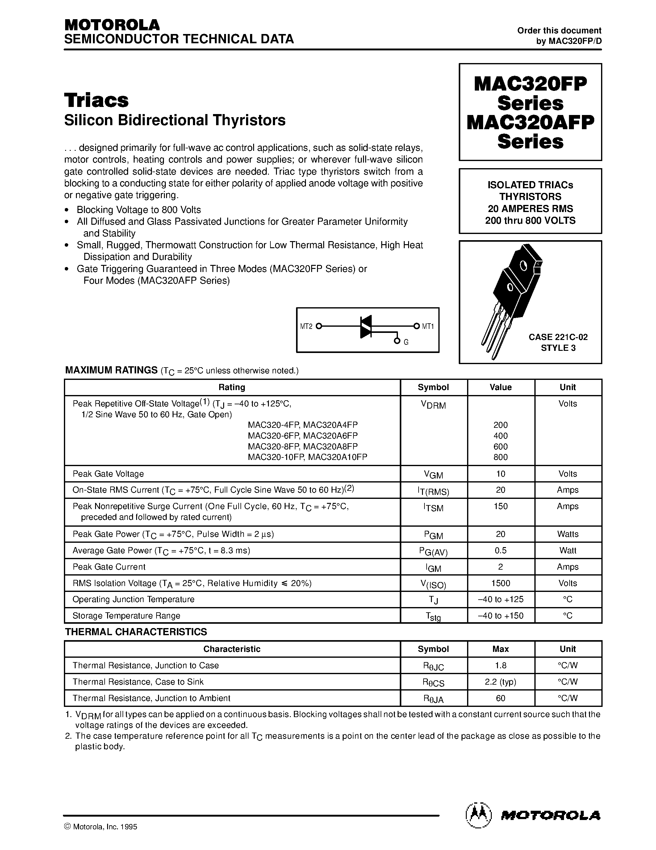 Datasheet MAC320-6FP page 1 Datasheet MAC320-6FP - ISOLATED TRIACs THYRISTORS 20 AMPERES RMS 200 thru 800 VOLTS page 1