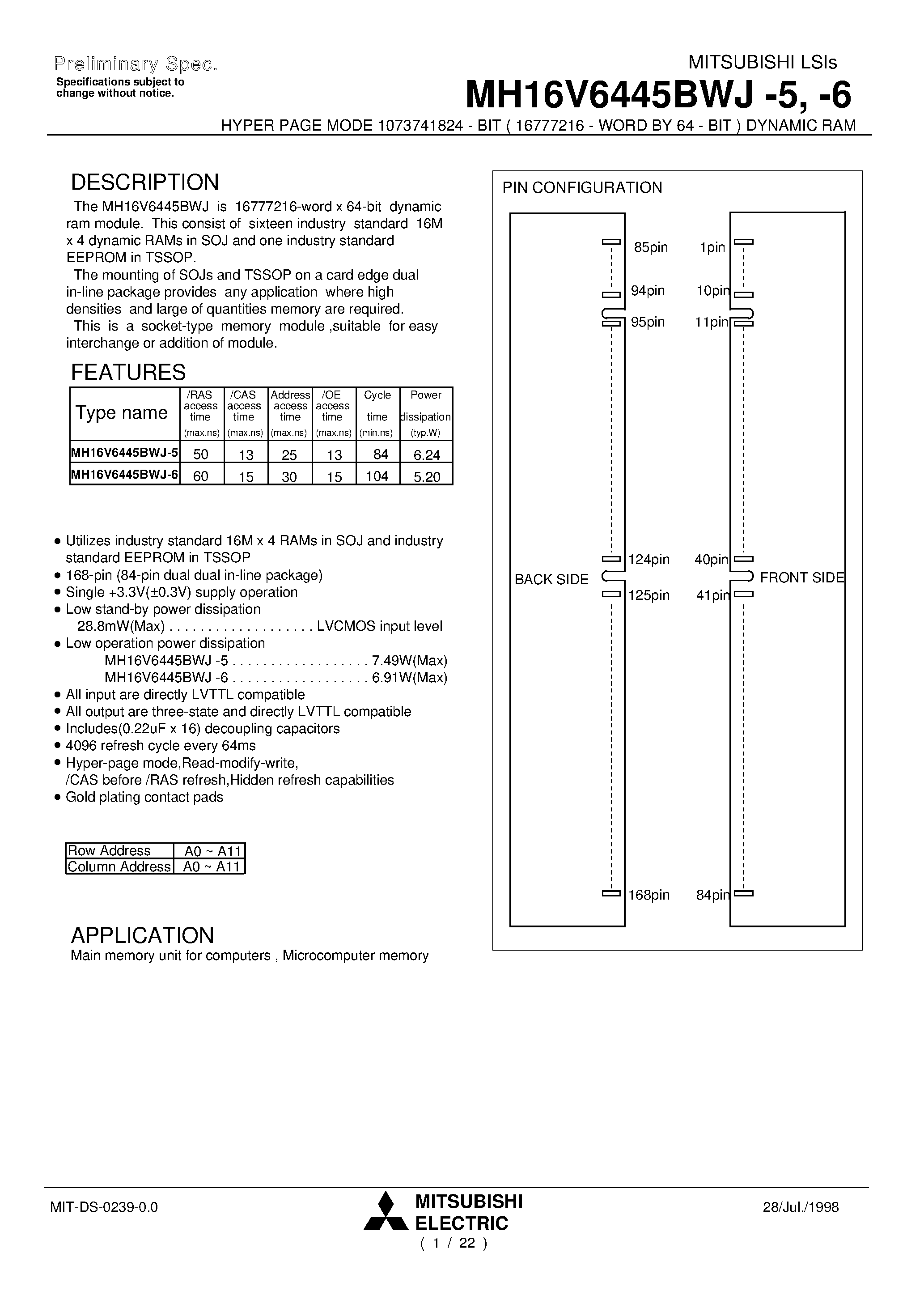 Datasheet MH16V6445BWJ-5 page 1 Datasheet MH16V6445BWJ-5 - HYPER PAGE MODE 1073741824 - BIT ( 16777216 - WORD BY 64 - BIT ) DYNAMIC RAM page 1