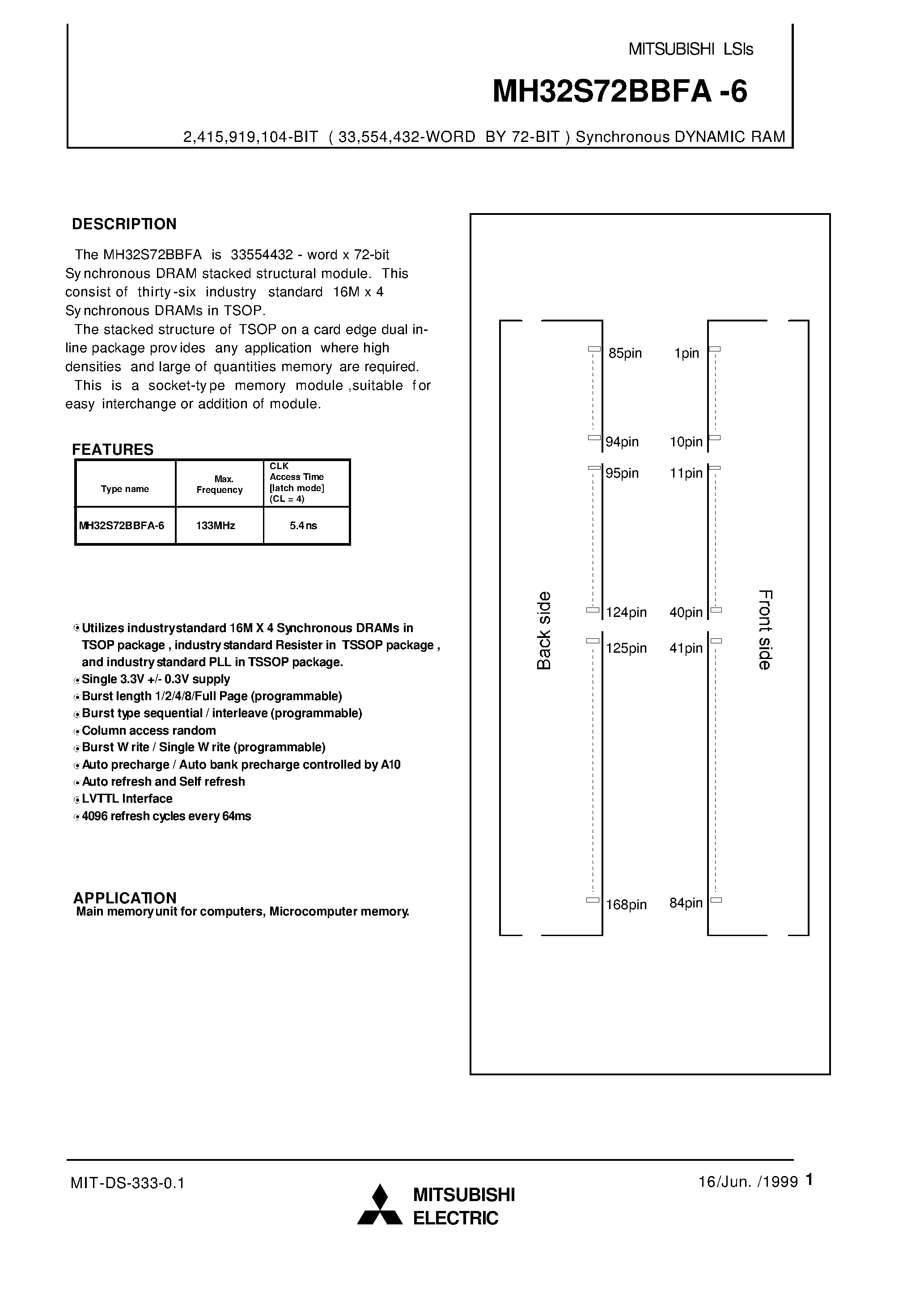 Datasheet MH32S72BBFA-6 page 1 Datasheet MH32S72BBFA-6 - 2 /415 /919 /104-BIT ( 33 /554 /432-WORD BY 72-BIT ) Synchronous DYNAMIC RAM page 1