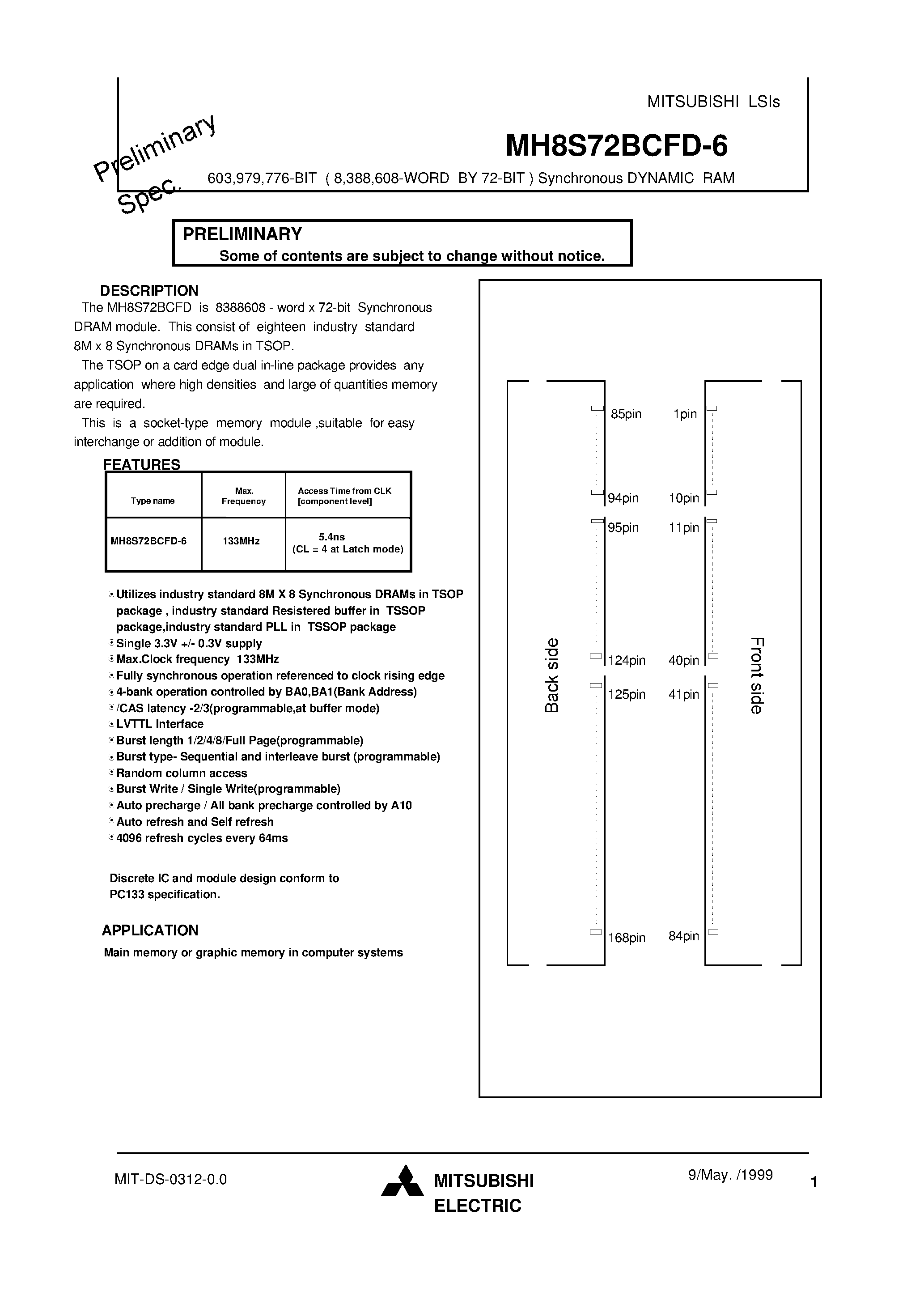 Datasheet MH8S72BCFD-6 page 1 Datasheet MH8S72BCFD-6 - 603 /979 /776-BIT ( 8 /388 /608-WORD BY 72-BIT ) Synchronous DYNAMIC RAM page 1