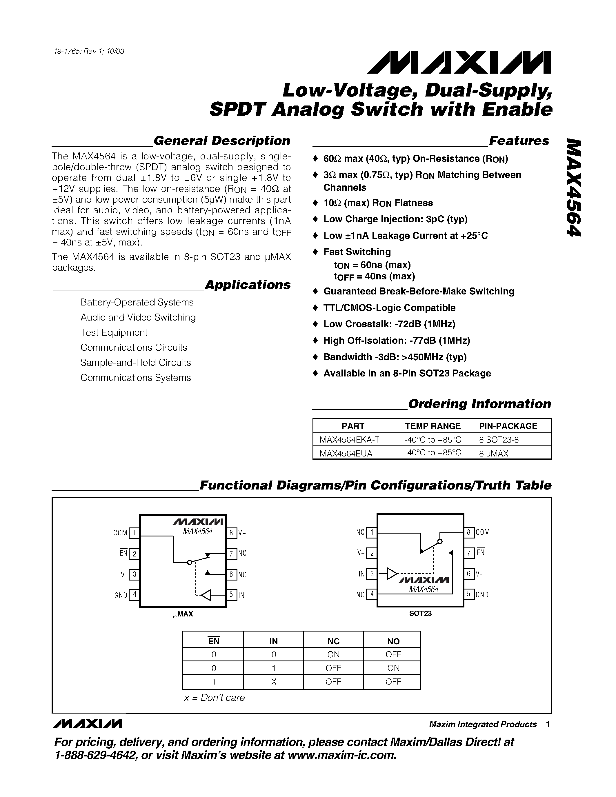 Datasheet MAX4564EKA-T page 1 Datasheet MAX4564EKA-T - Low-Voltage / Dual-Supply / SPDT Analog Switch with Enable page 1