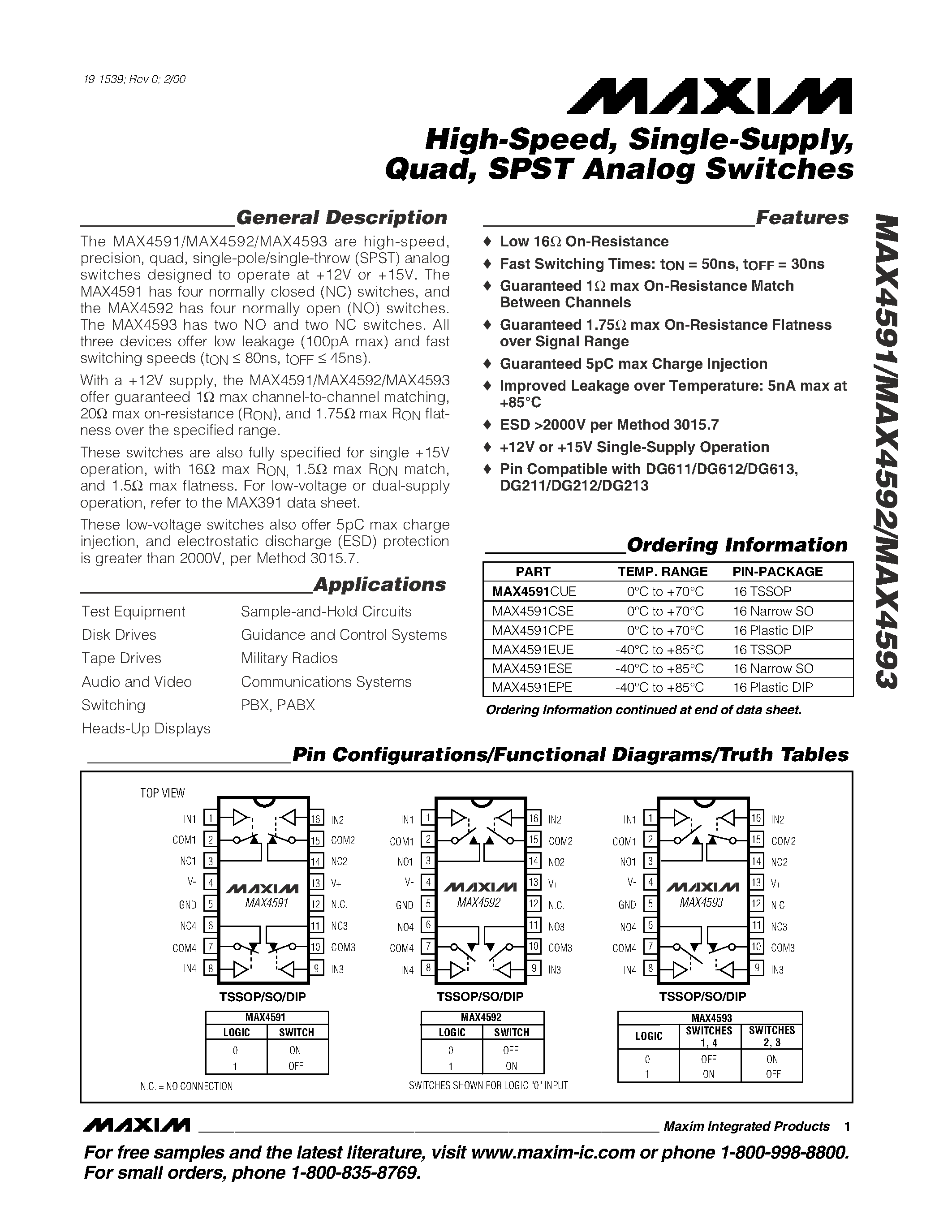Datasheet MAX4593CSE page 1 Datasheet MAX4593CSE - High-Speed / Single-Supply / Quad / SPST Analog Switches page 1