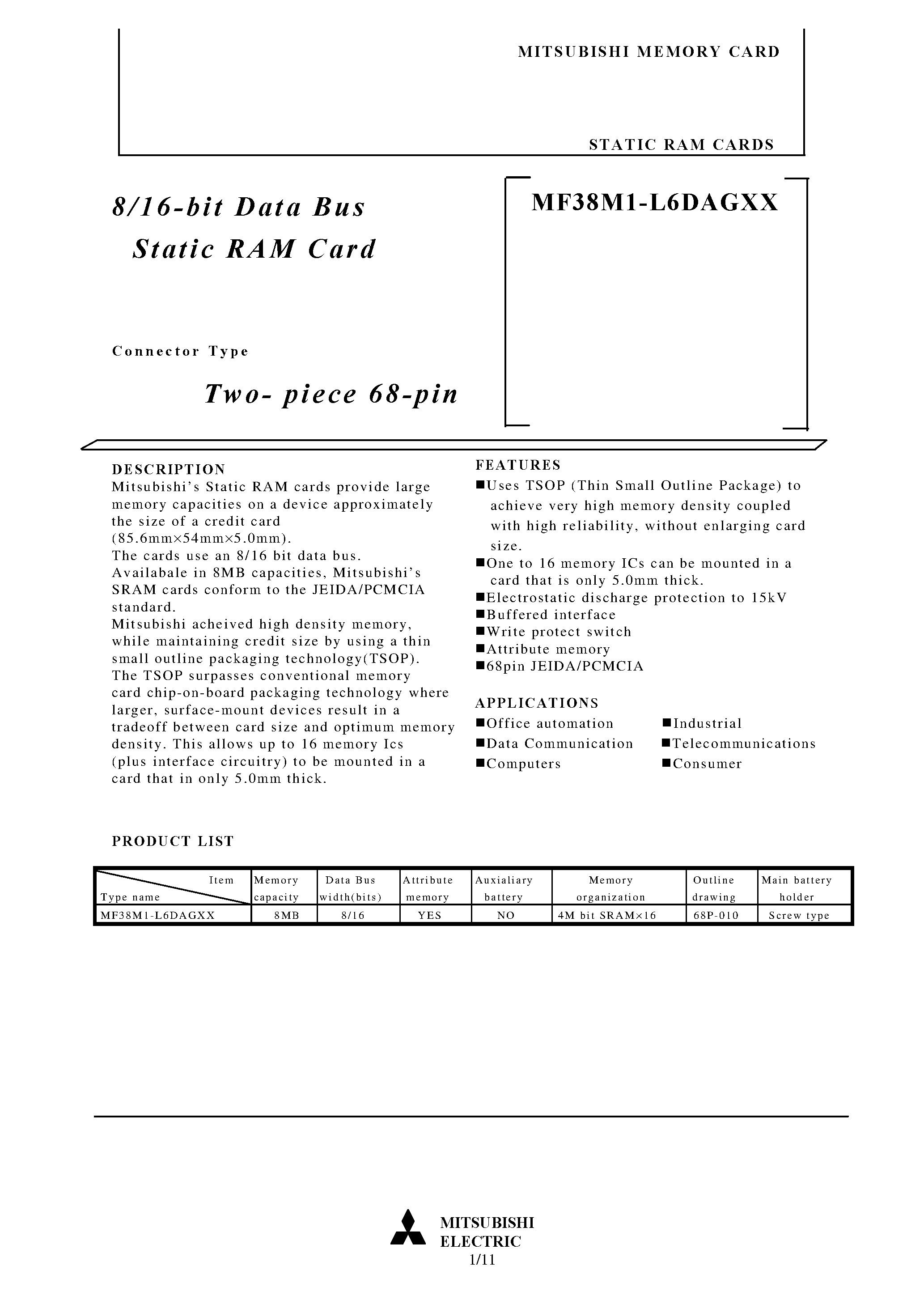 Даташит на микросхему MF38M1-L6DAGXX страница 1 Даташит MF38M1-L6DAGXX - 8/16-bit Data Bus Static RAM Card страница 1
