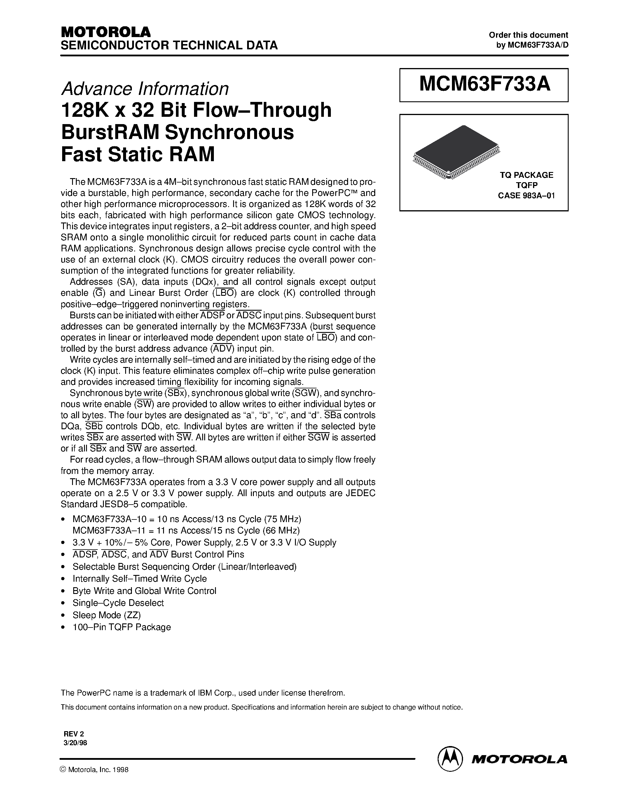 Даташит на микросхему MCM63F733A страница 1 Даташит MCM63F733A - 128K x 32 Bit Flow-Through BurstRAM Synchronous Fast Static RAM страница 1