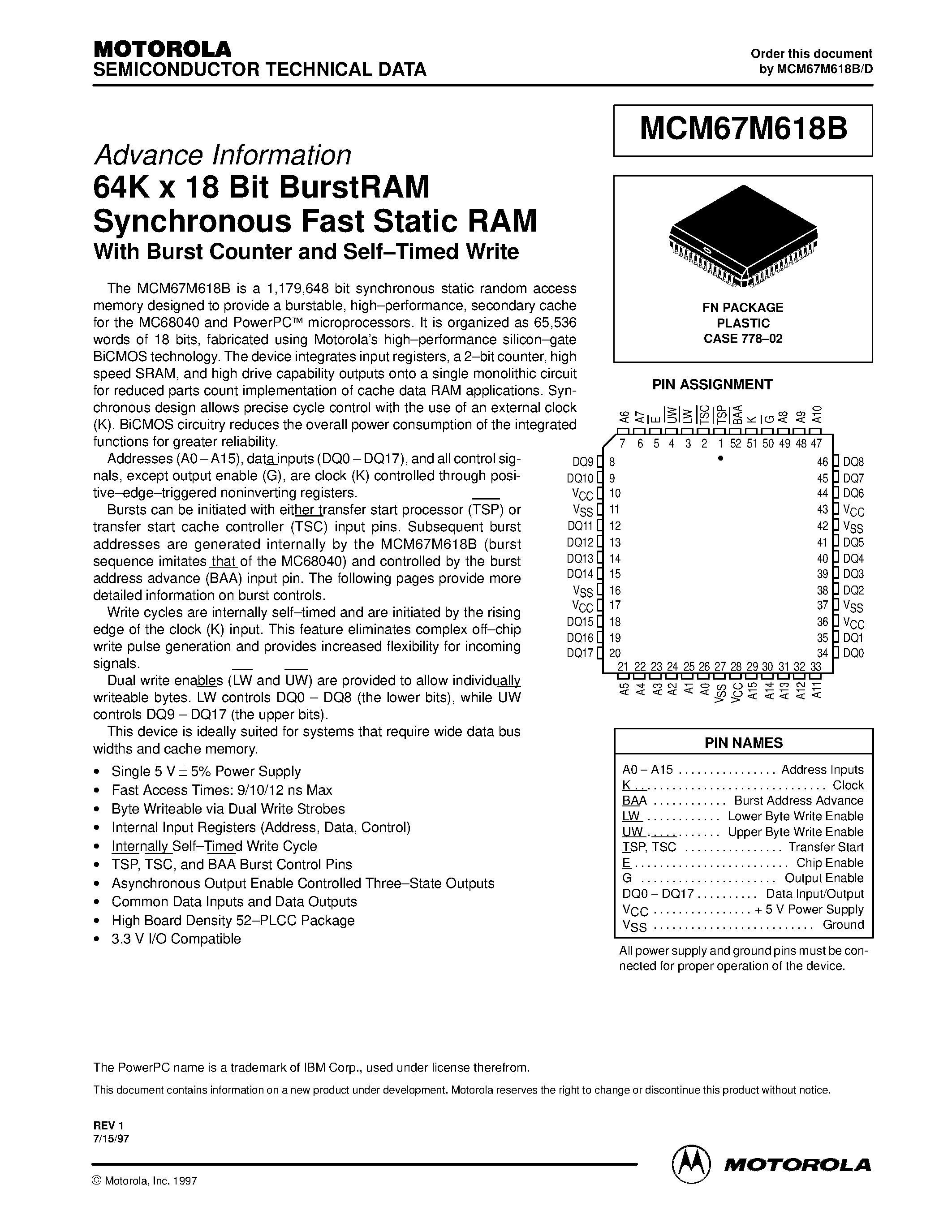 Даташит на микросхему MCM67M618BFN12 страница 1 Даташит MCM67M618BFN12 - 64K x 18 Bit BurstRAM Synchronous Fast Static RAM страница 1