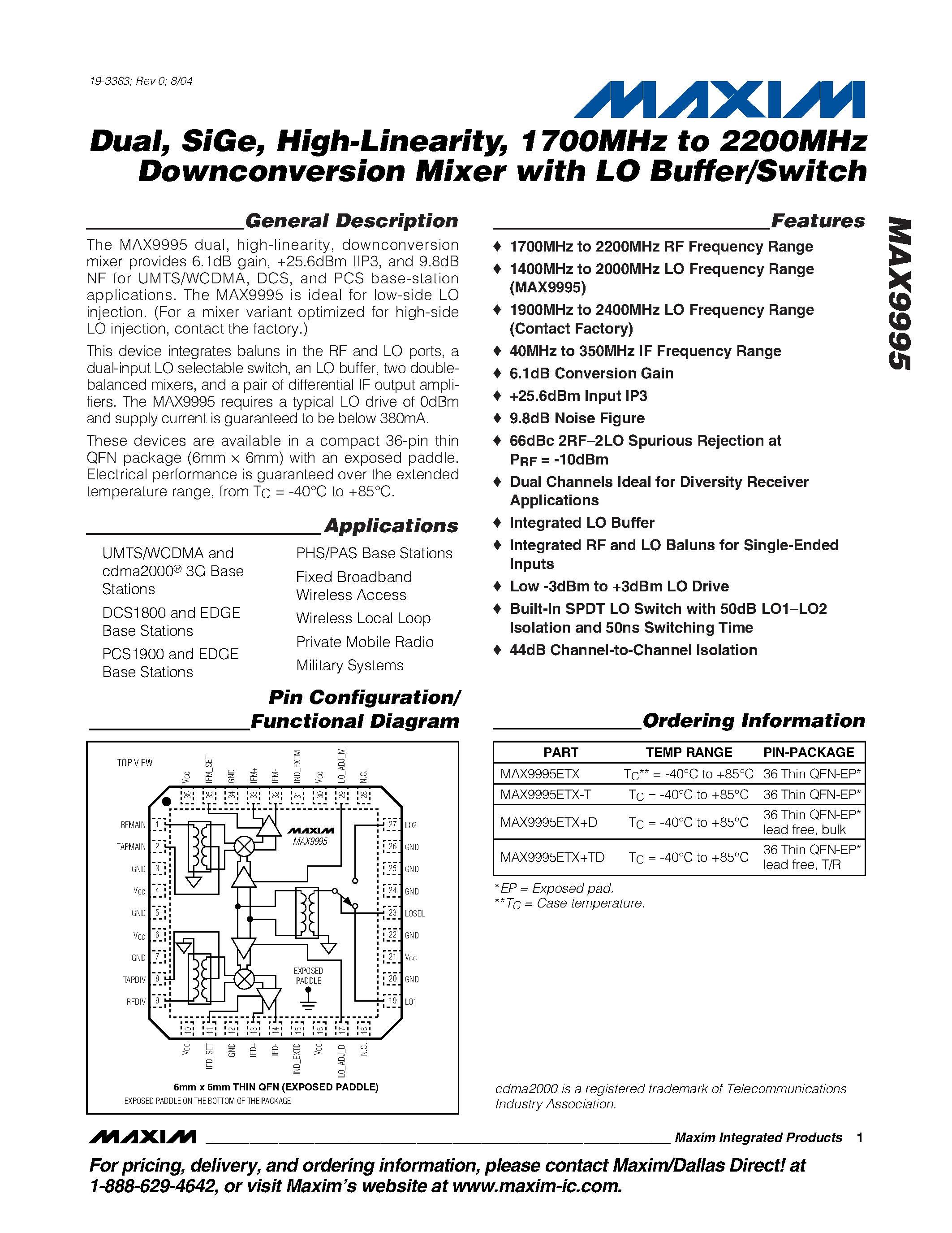 Datasheet MAX9995 page 1 Datasheet MAX9995 - Dual / SiGe / High-Linearity / 1700MHz to 2200MHz Downconversion Mixer with LO Buffer/Switch page 1