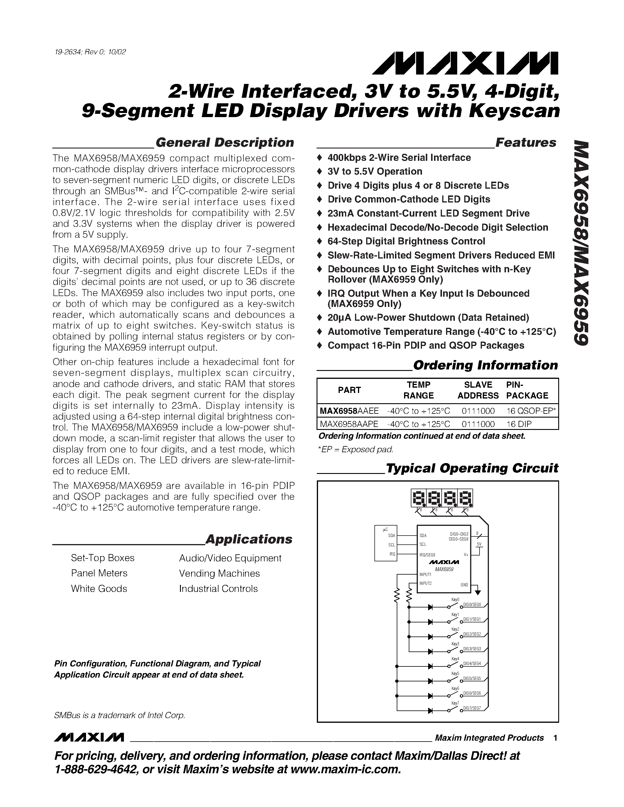 Datasheet MAX6958 page 1 Datasheet MAX6958 - 2-Wire Interfaced / 3V to 5.5V / 4-Digit / 9-Segment LED Display Drivers with Keyscan page 1