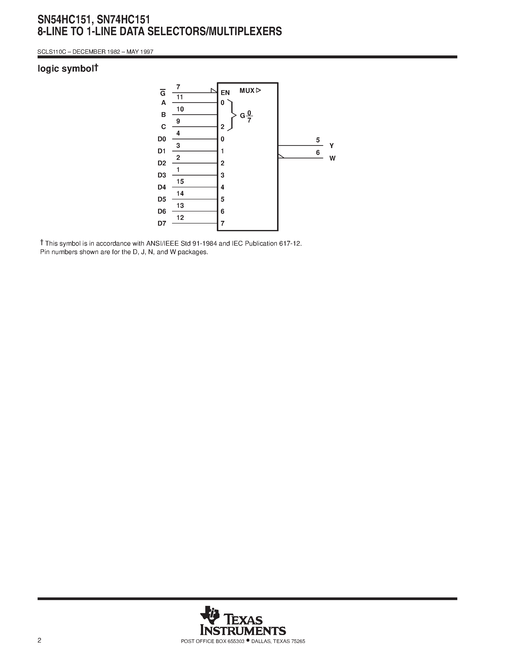 Datasheet SN74HC151 page 2 Datasheet SN74HC151 - 8-LINE TO 1-LINE DATA SELECTORS/MULTIPLEXERS page 2
