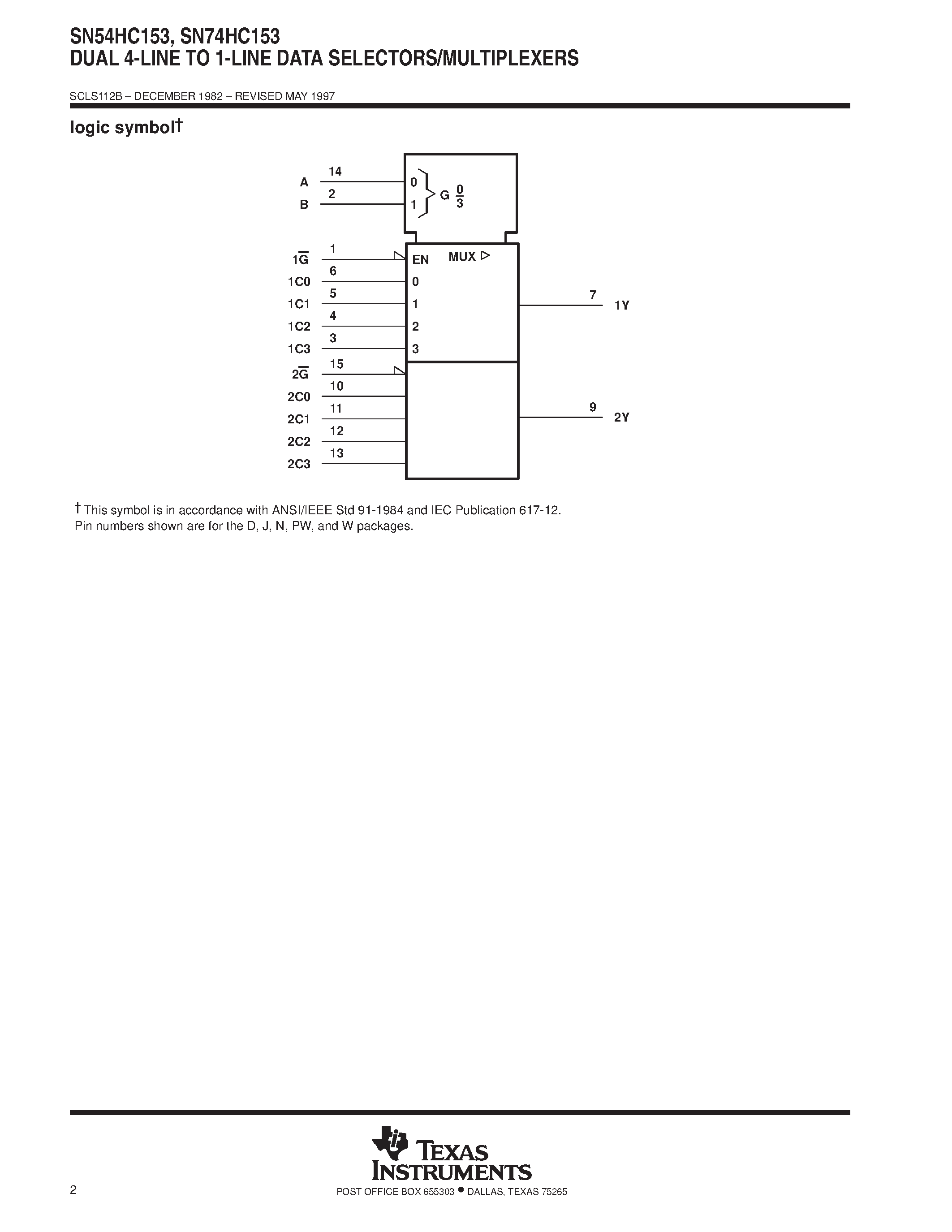 Datasheet SN74HC153 page 2 Datasheet SN74HC153 - DUAL 4-LINE TO 1-LINE DATA SELECTORS/MULTIPLEXERS page 2