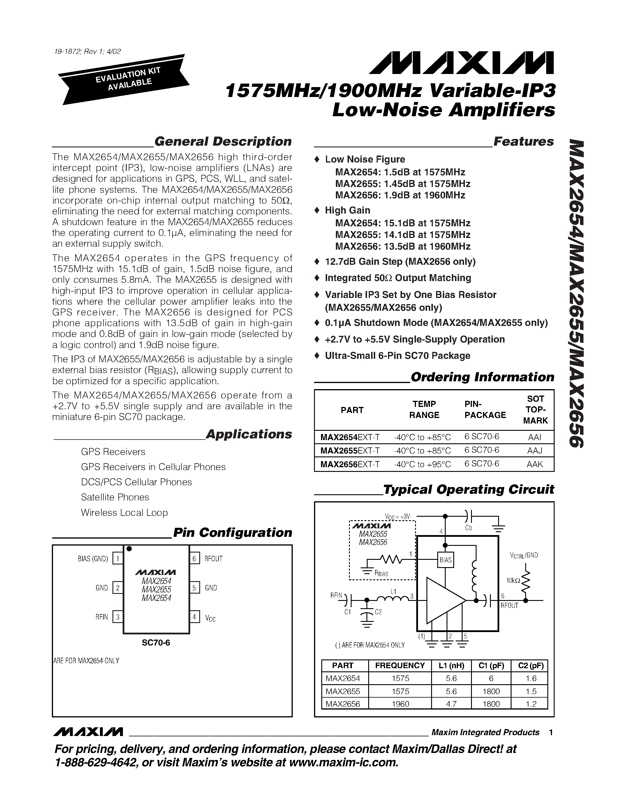 Datasheet MAX2656EXT-T page 1 Datasheet MAX2656EXT-T - 1575MHz/1900MHz Variable-IP3 Low-Noise Amplifiers page 1