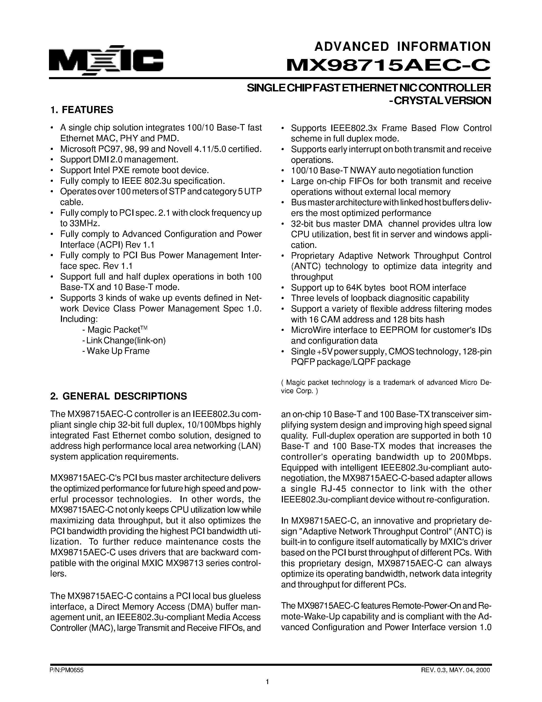 Datasheet MX98715AEC-C page 1 Datasheet MX98715AEC-C - SINGLE CHIP FAST ETHERNET NIC CONTROLLER - CRYSTAL VERSION page 1