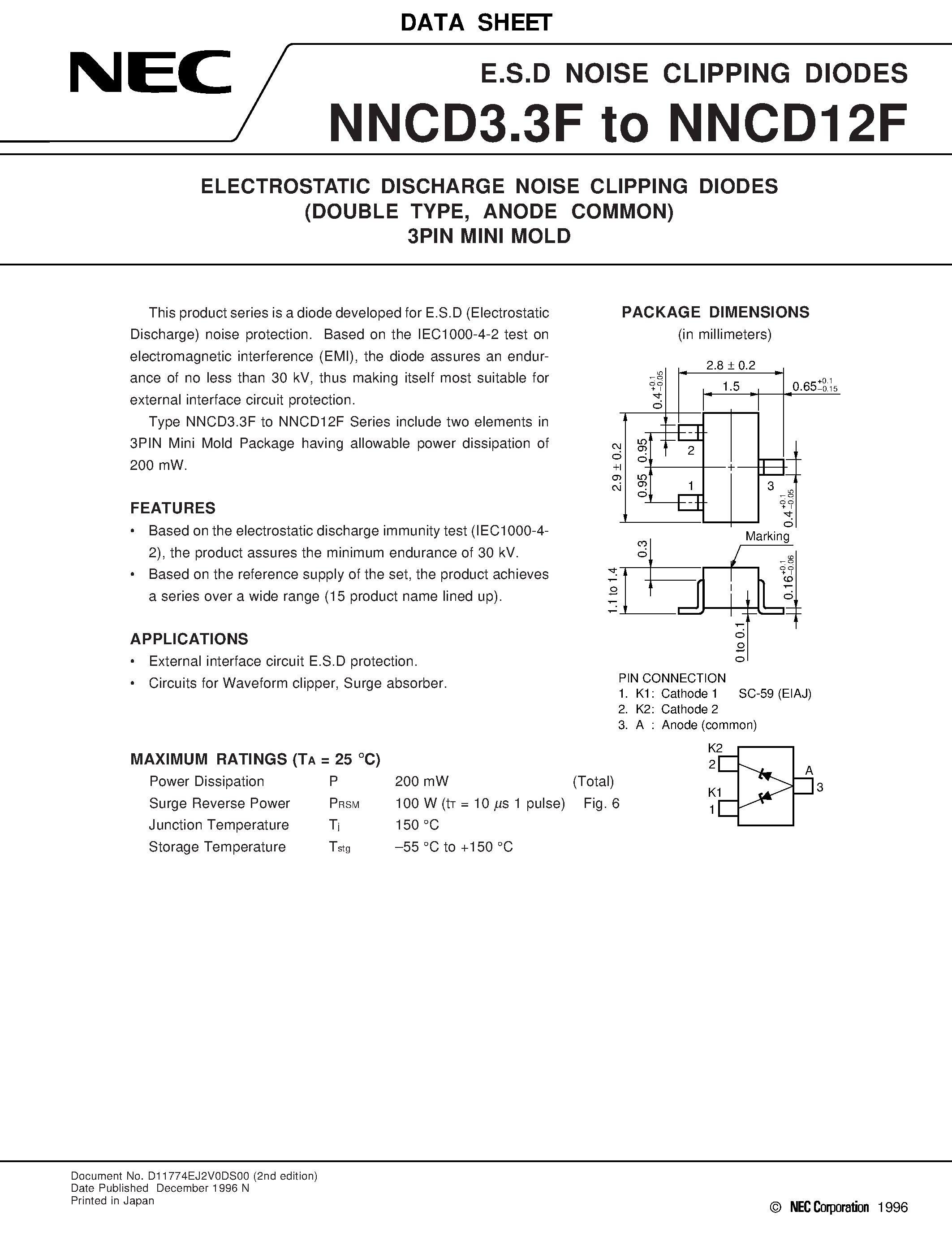 Даташит на микросхему NNCD6.2F страница 1 Даташит NNCD6.2F - ELECTROSTATIC DISCHARGE NOISE CLIPPING DIODES DOUBLE TYPE / ANODE COMMON 3PIN MINI MOLD страница 1