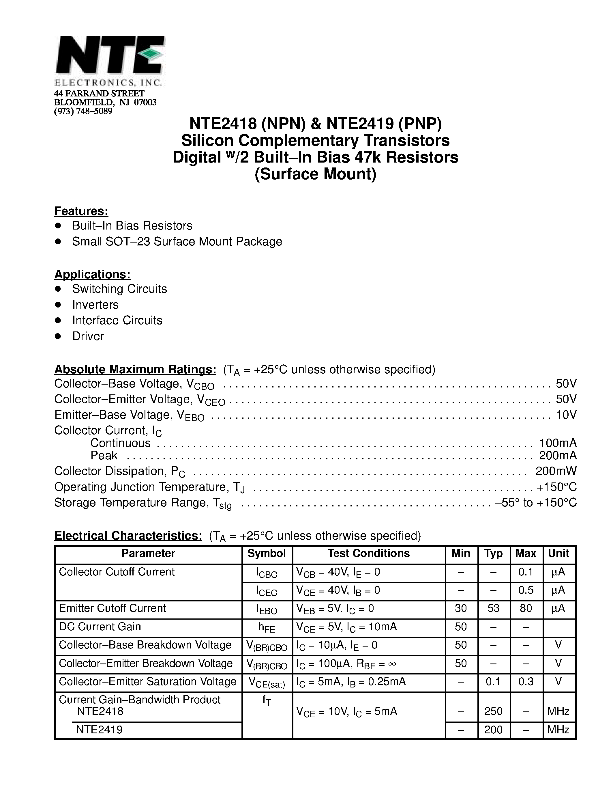 Даташит на микросхему NTE2418 страница 1 Даташит NTE2418 - Silicon Complementary Transistors Digital w/2 Built-In Bias 47k Resistors (Surface Mount) страница 1