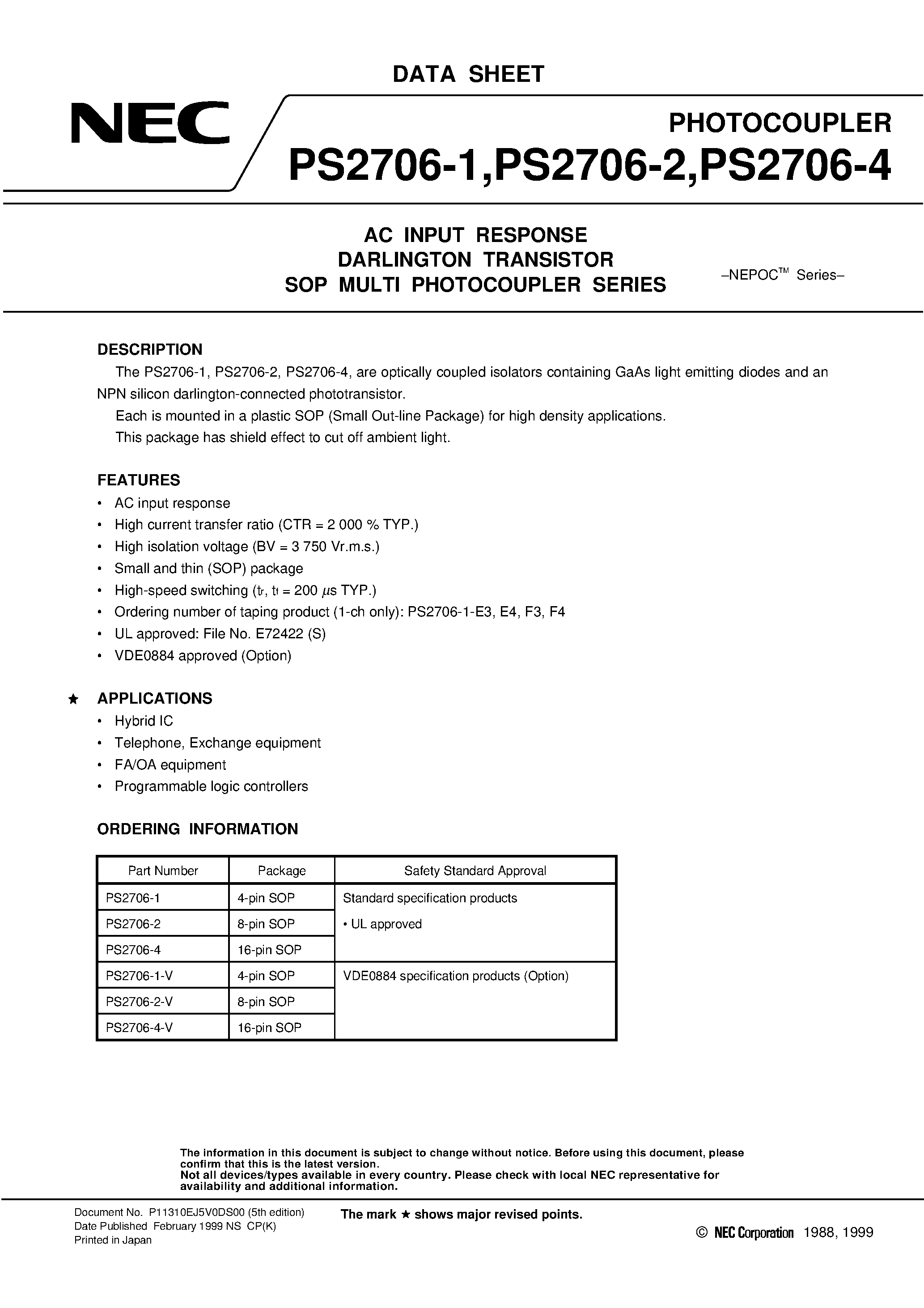 Datasheet PS2706-1 page 1 Datasheet PS2706-1 - AC INPUT RESPONSE DARLINGTON TRANSISTOR SOP MULTI PHOTOCOUPLER SERIES page 1
