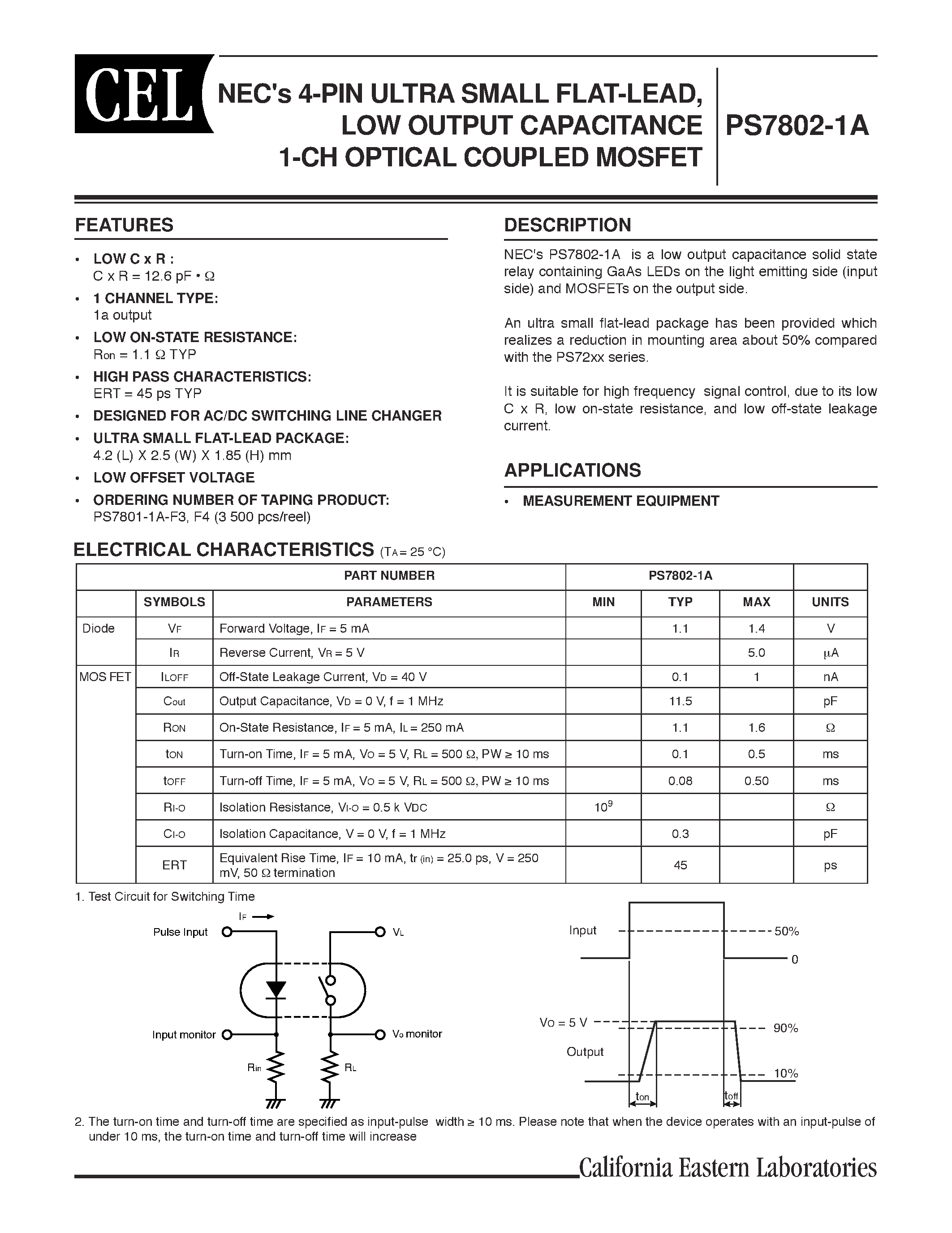 Datasheet PS7802-1A page 1 Datasheet PS7802-1A - NECs 4-PIN ULTRA SMALL FLAT-LEAD / LOW OUTPUT CAPACITANCE 1-CH OPTICAL COUPLED MOSFET page 1