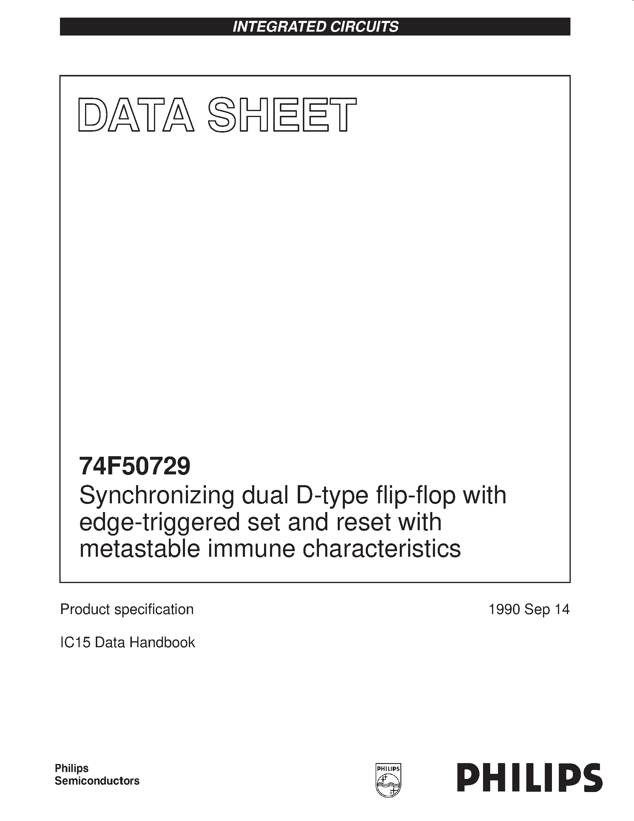 Даташит на микросхему N74F50729D страница 1 Даташит N74F50729D - Synchronizing dual D-type flip-flop with edge-triggered set and reset with metastable immune characteristics страница 1