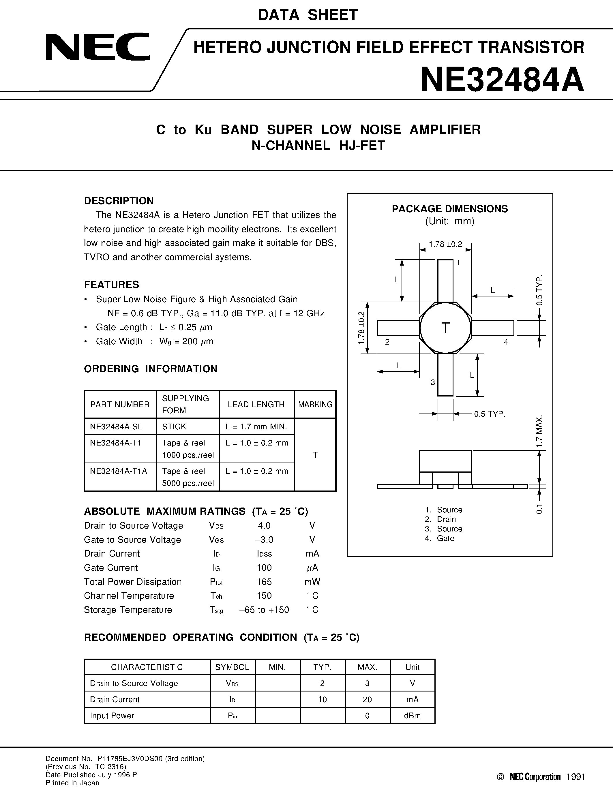 Datasheet NE32484A-T1A page 1 Datasheet NE32484A-T1A - C to Ku BAND SUPER LOW NOISE AMPLIFIER N-CHANNEL HJ-FET page 1