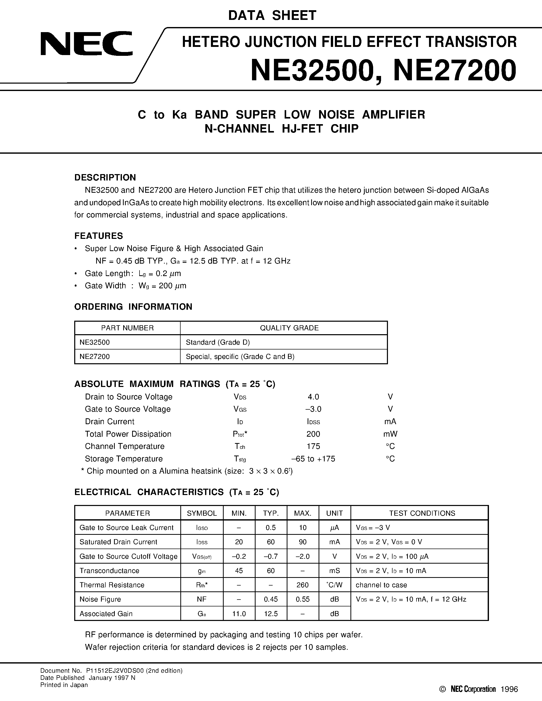 Datasheet NE32500 page 1 Datasheet NE32500 - C to Ka BAND SUPER LOW NOISE AMPLIFIER N-CHANNEL HJ-FET CHIP page 1