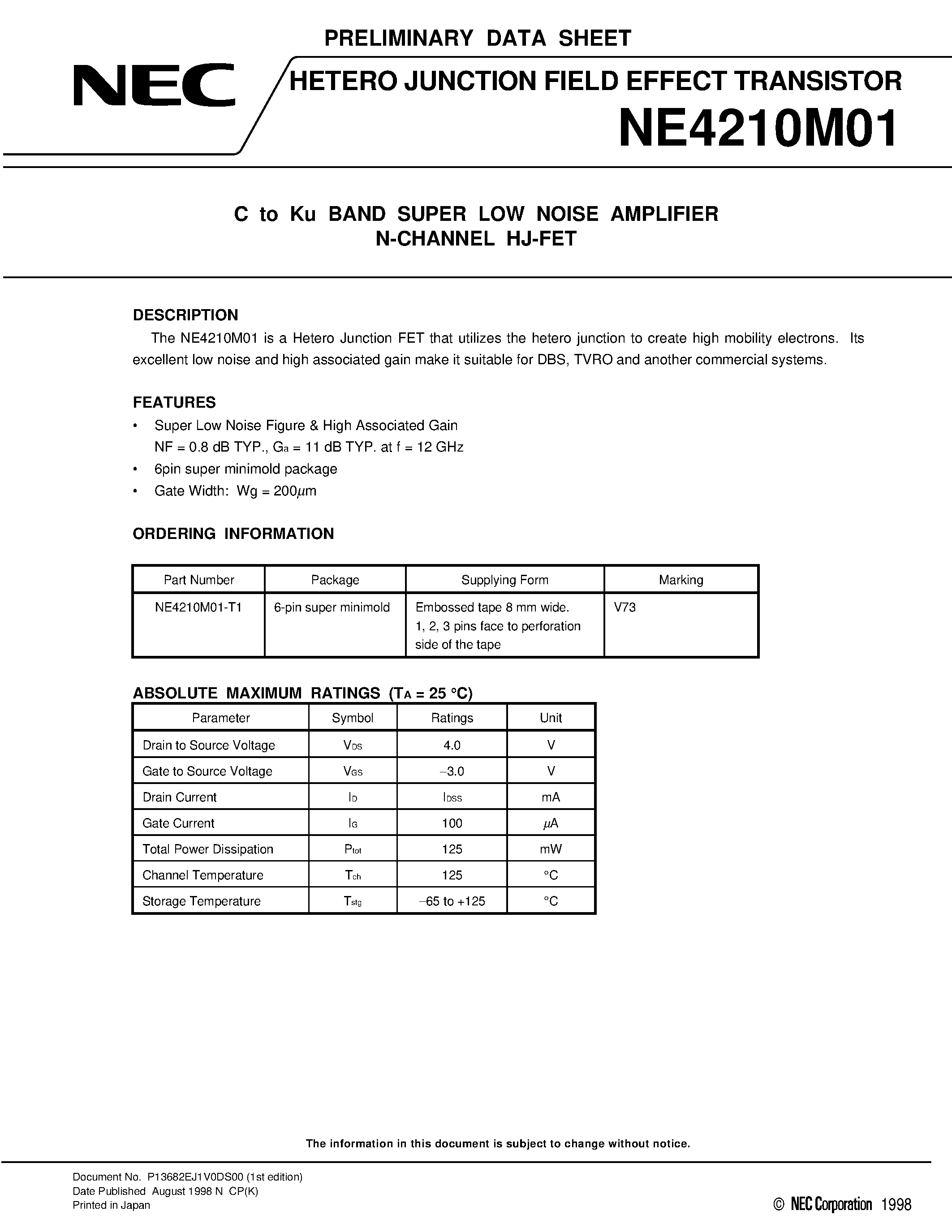 Datasheet NE4210M01 page 1 Datasheet NE4210M01 - C to Ku BAND SUPER LOW NOISE AMPLIFIER N-CHANNEL HJ-FET page 1