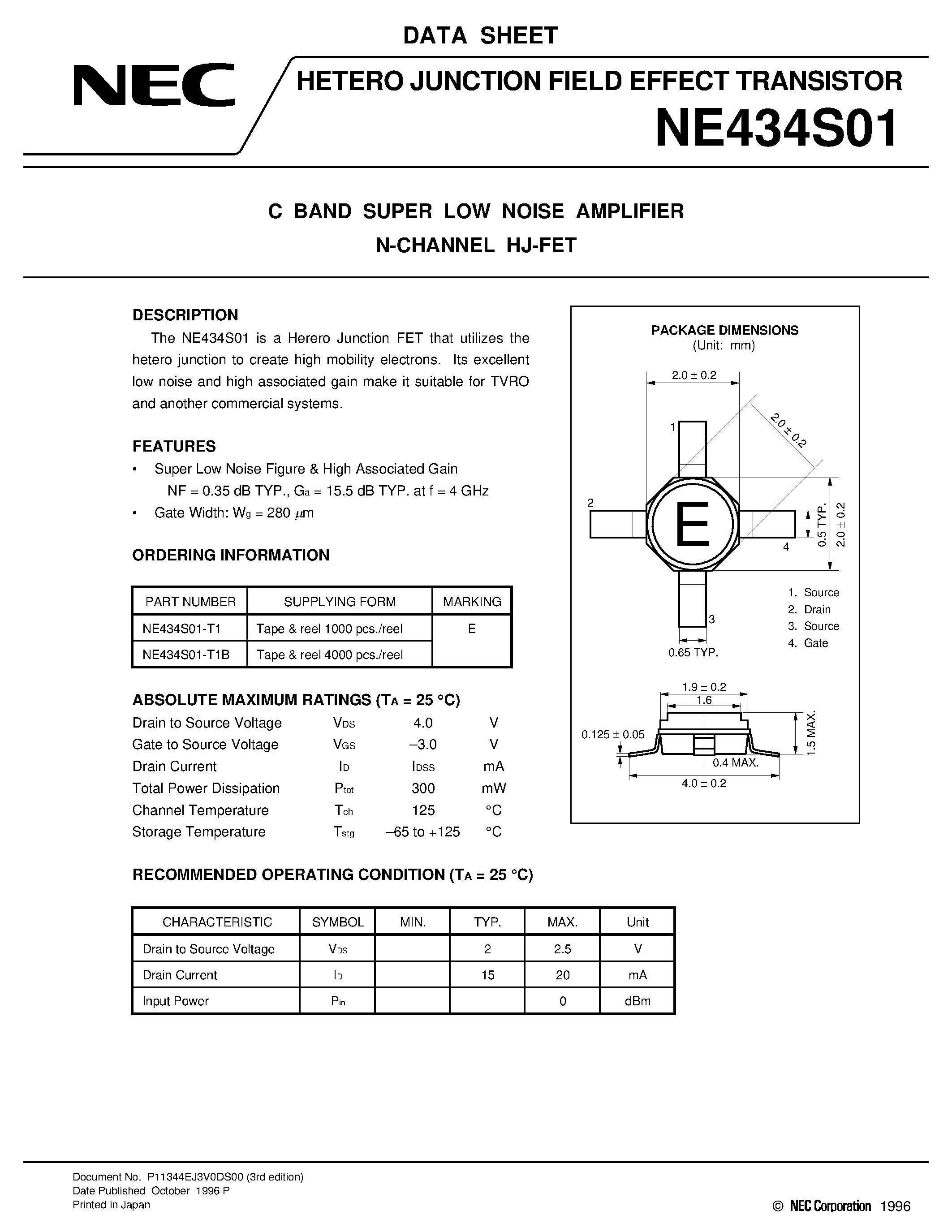 Datasheet NE434S01-T1B page 1 Datasheet NE434S01-T1B - C BAND SUPER LOW NOISE AMPLIFIER N-CHANNEL HJ-FET page 1