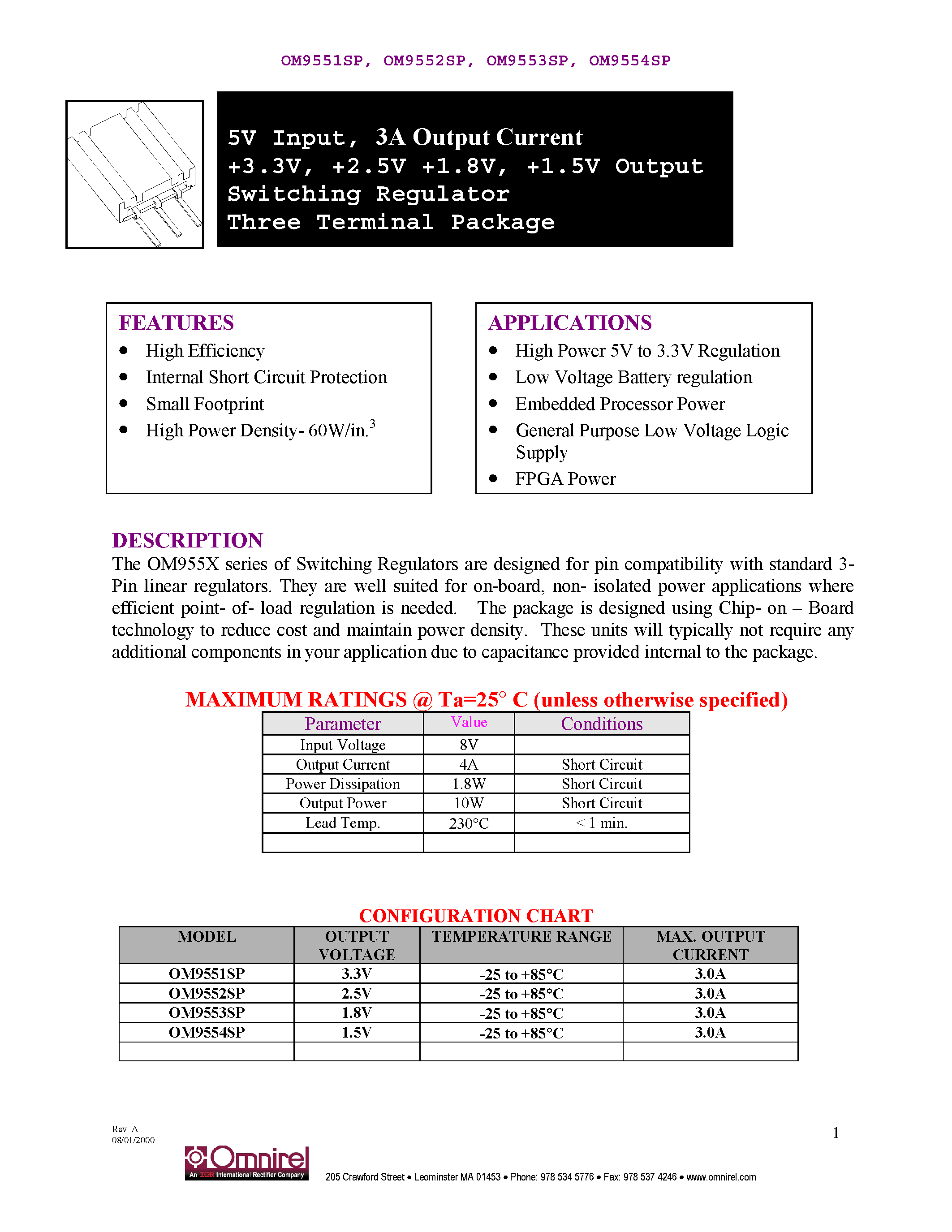 Datasheet OM9553SP page 1 Datasheet OM9553SP - 5V Input / 3A Output Current +3.3V / +2.5V +1.8V / +1.5V Output Switching Regulator Three Terminal Package page 1