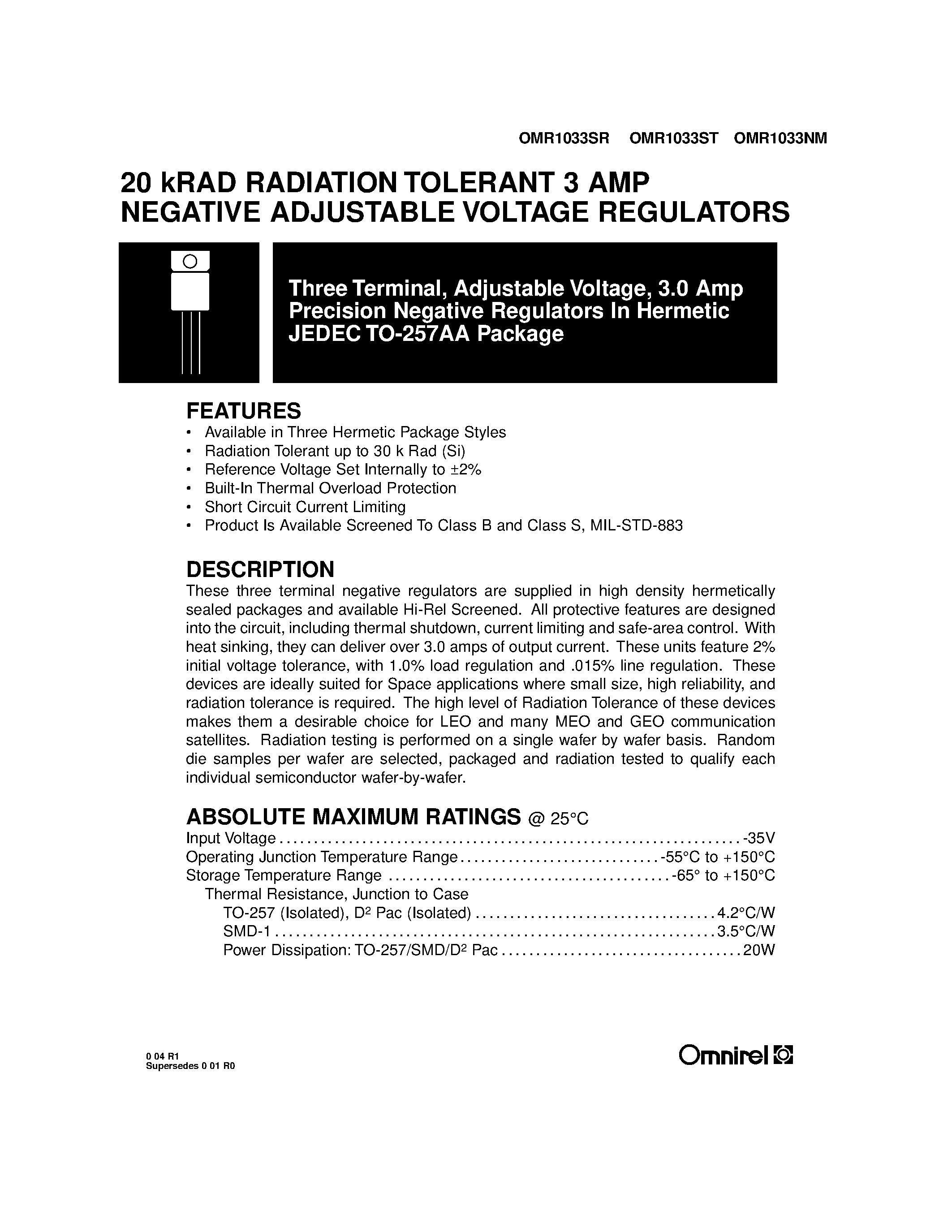 Datasheet OMR1033SR page 1 Datasheet OMR1033SR - 20 kRAD RADIATION TOLERANT 3 AMP NEGATIVE ADJUSTABLE VOLTAGE REGULATORS page 1